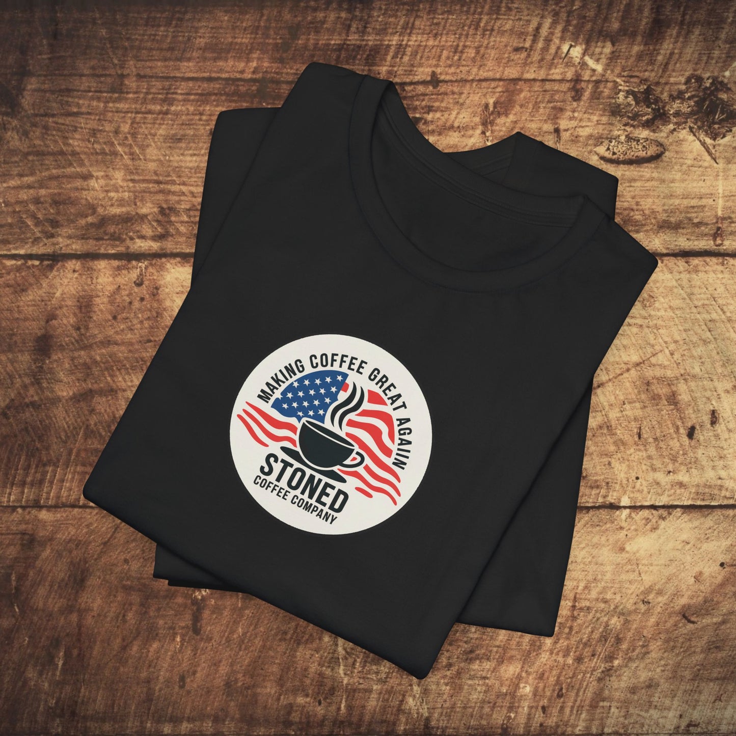 Stoned Coffee Unisex Tee - Making Coffee Great Again