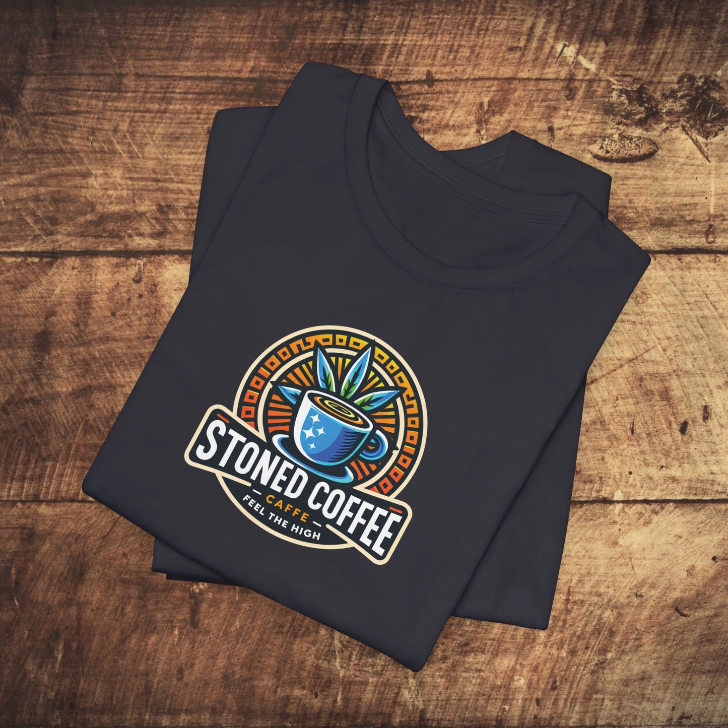 T-Shirt Stoned Coffee Company Logo 4 Feel the High Unisex