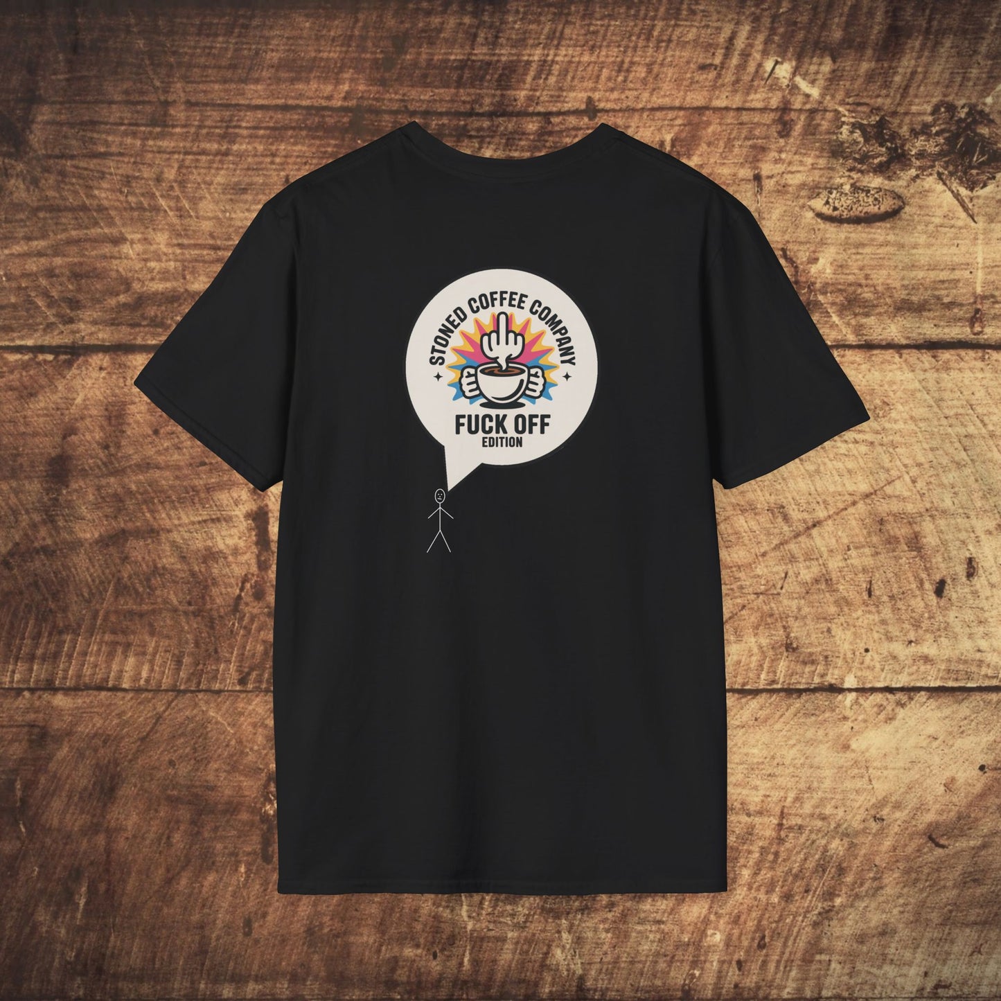 Stoned Coffee Company F*ck Off Edition Unisex T-Shirt