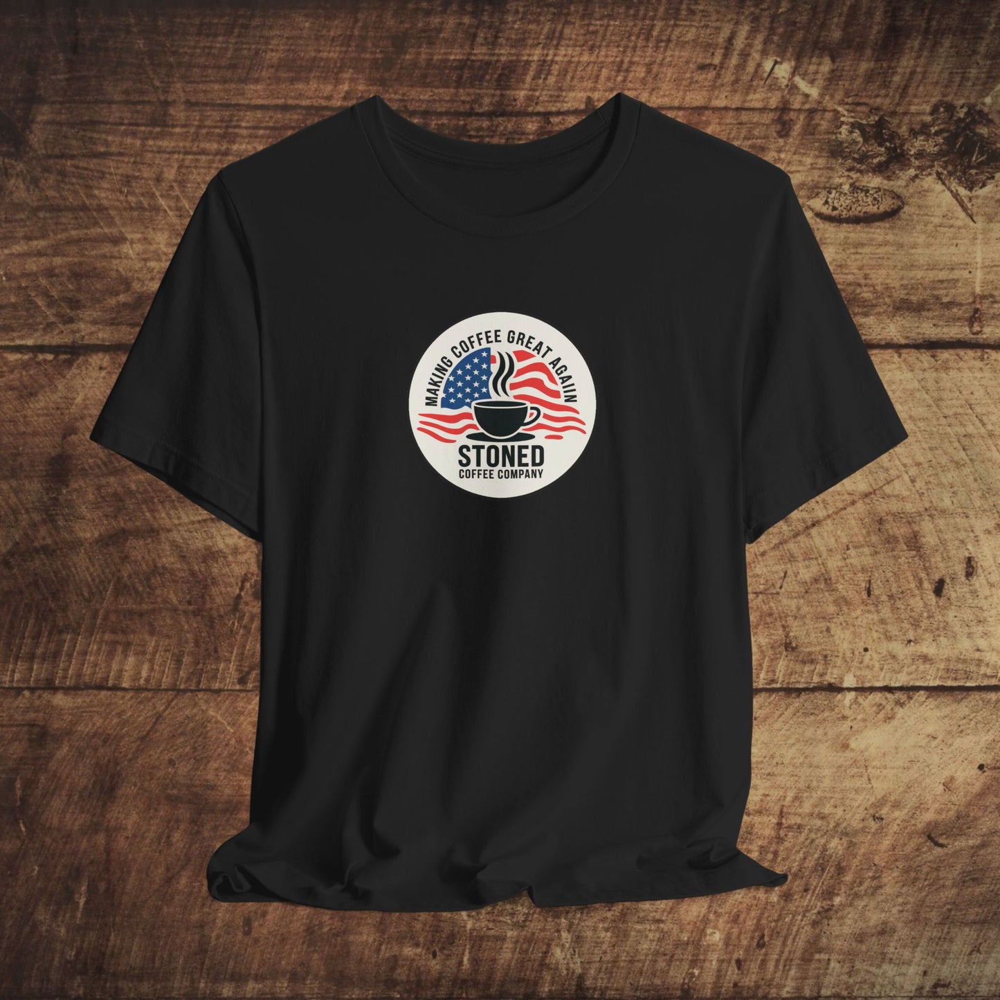Stoned Coffee Unisex Tee - Making Coffee Great Again