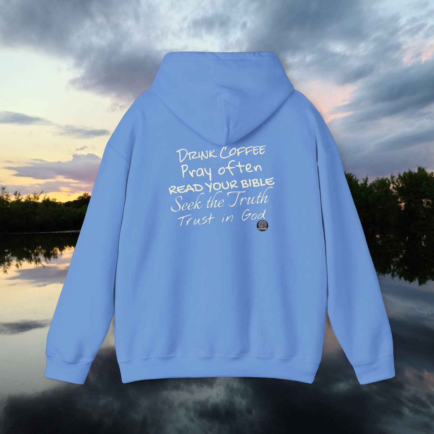 STONED COFFEE COMPANY HOODIE, Pray Often, Read Your Bible, Seek the Truth, Trust in God