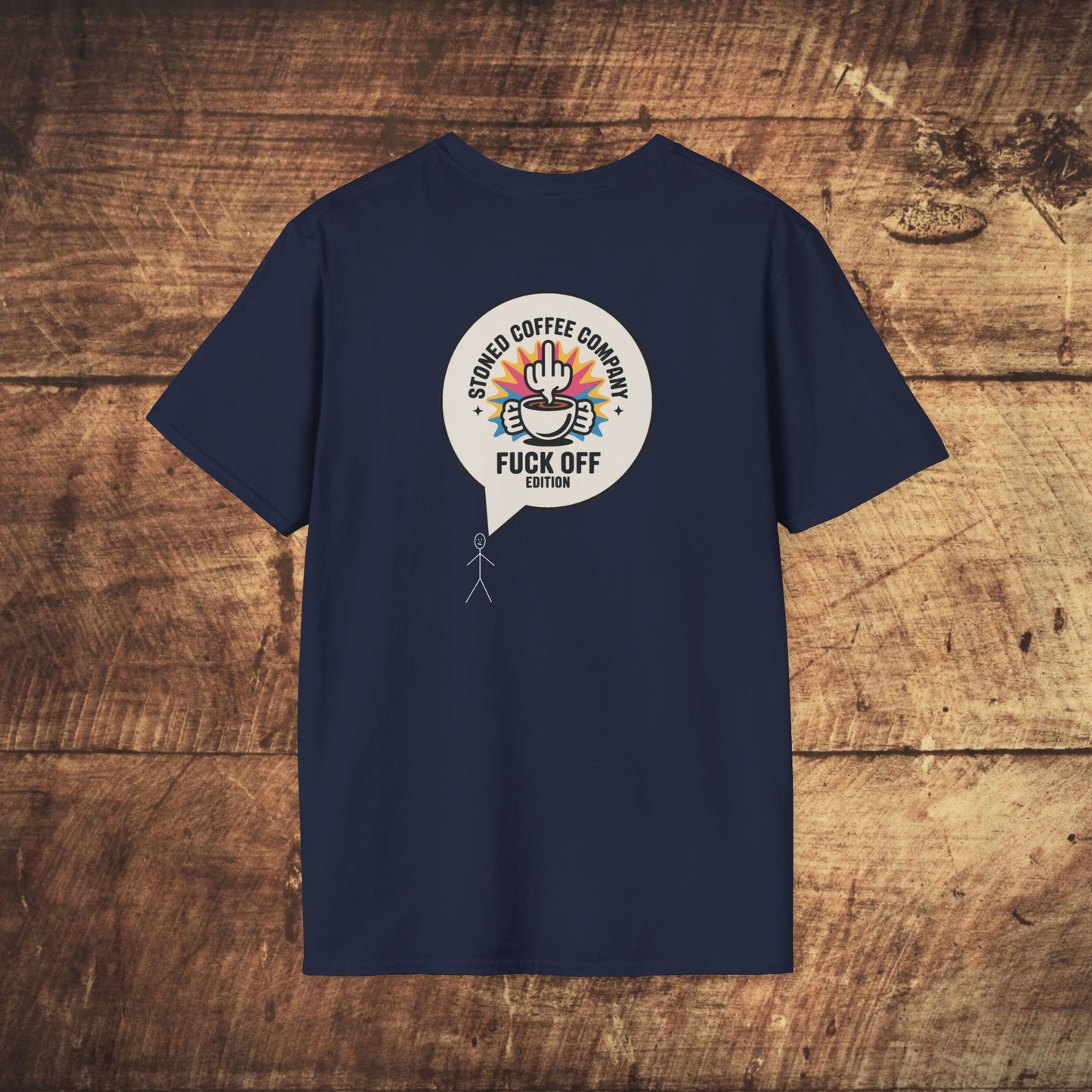 Stoned Coffee Company F*ck Off Edition Unisex T-Shirt