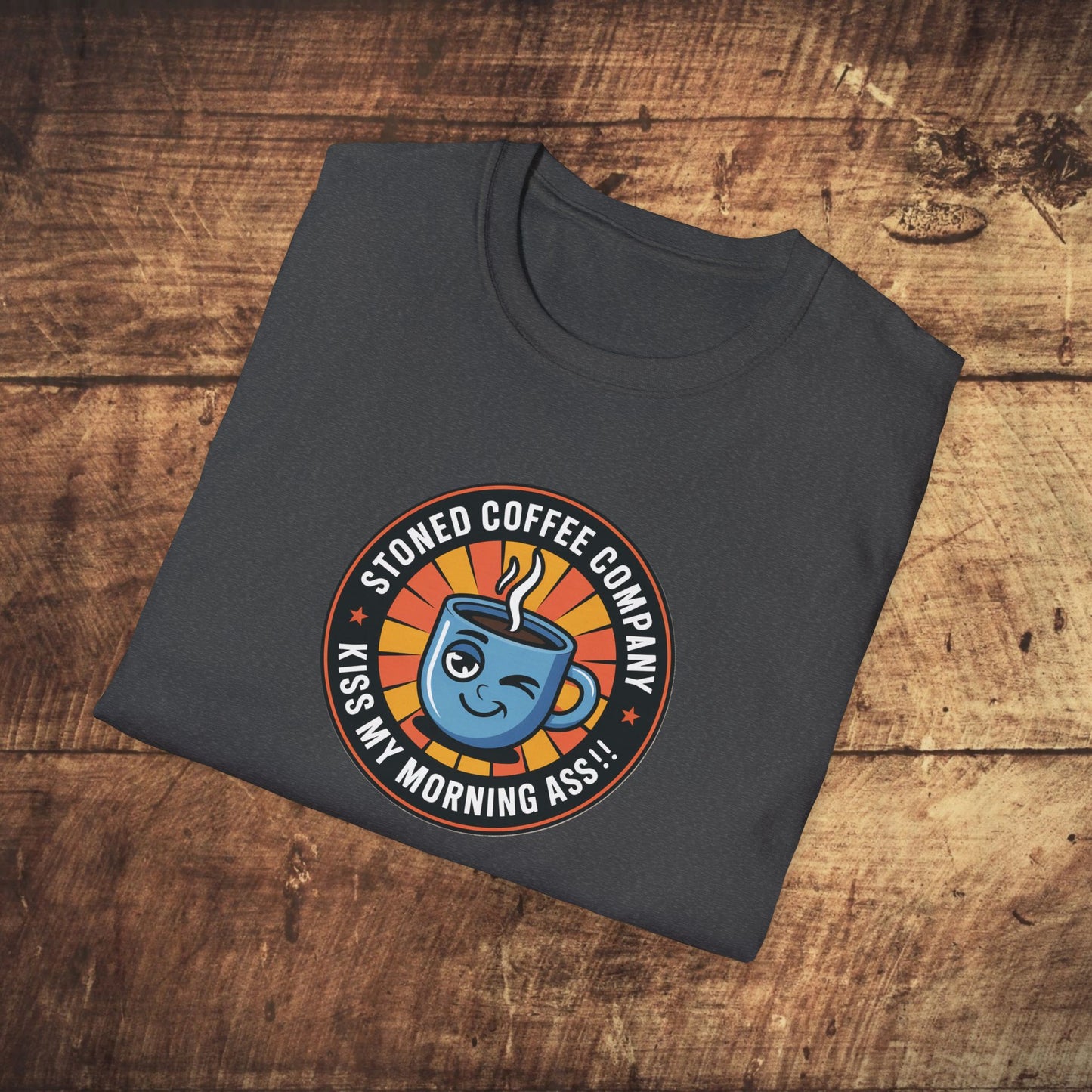 Stoned Coffee Company Kiss my Morning Ass!! T-shirt