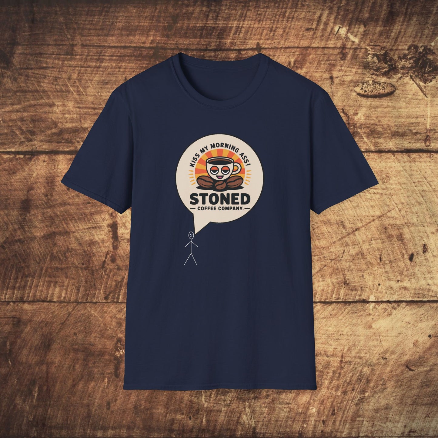 Stoned Coffee Company Kiss My Morning Ass T-Shirt