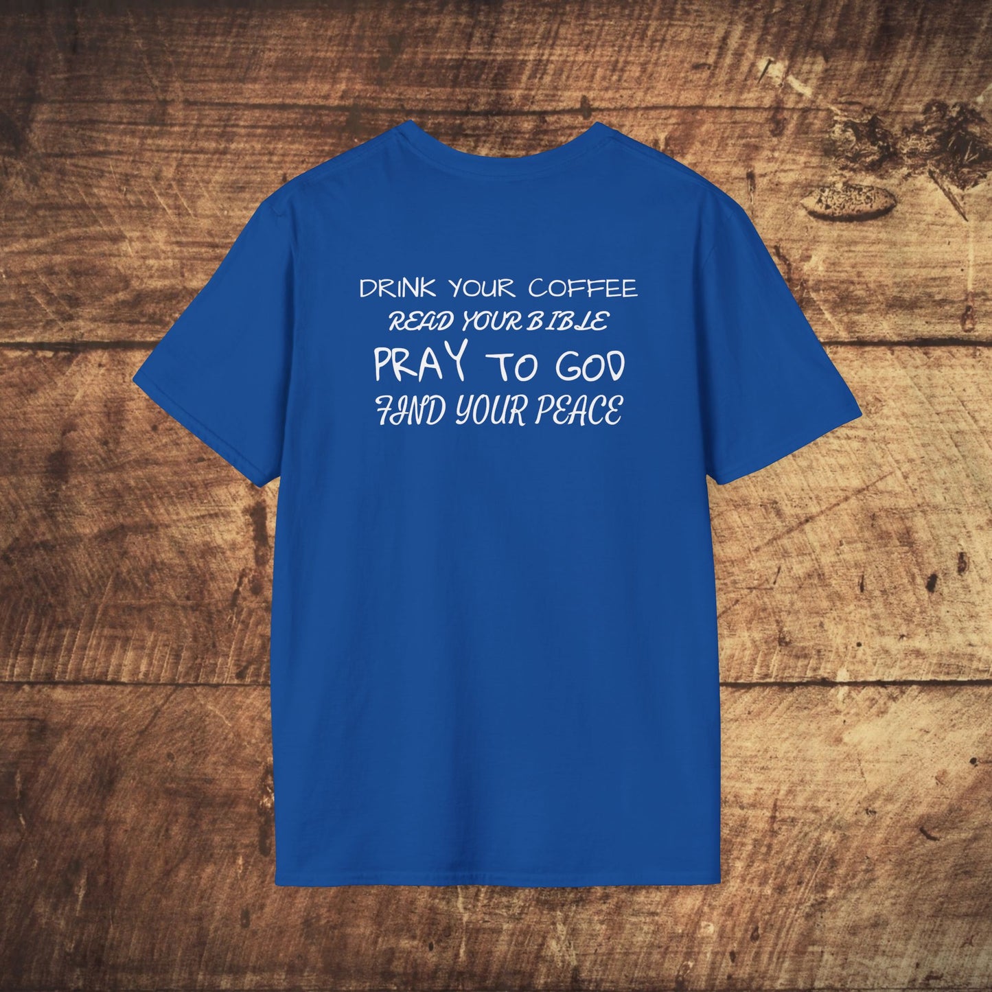 Stoned Coffee Company, Drink Your Coffee, Read Your Bible, Pray to God, Find Your Peace