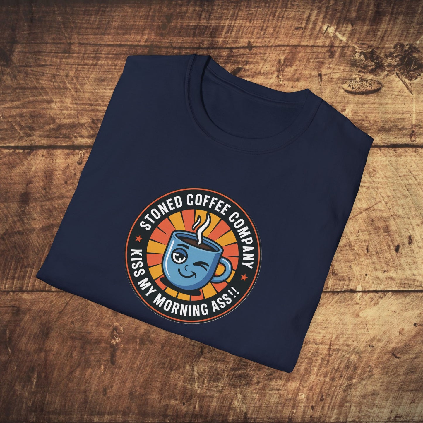 Stoned Coffee Company Kiss my Morning Ass!! T-shirt