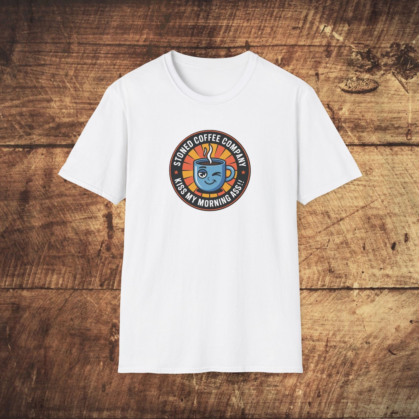 Stoned Coffee Company Kiss my Morning Ass!! T-shirt