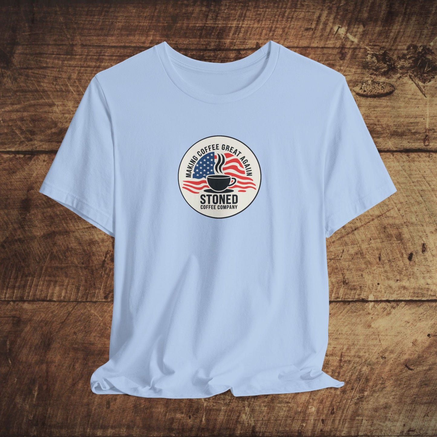 Stoned Coffee Unisex Tee - Making Coffee Great Again