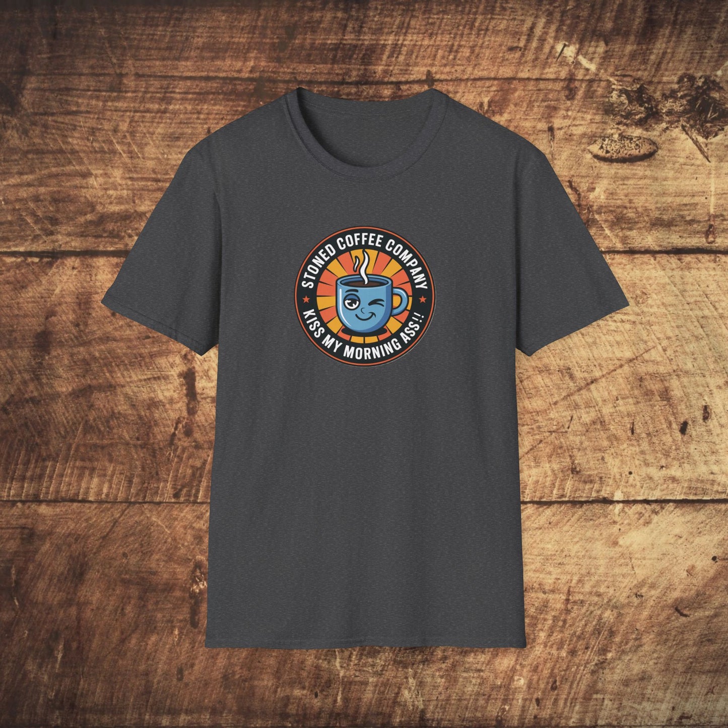 Stoned Coffee Company Kiss my Morning Ass!! T-shirt