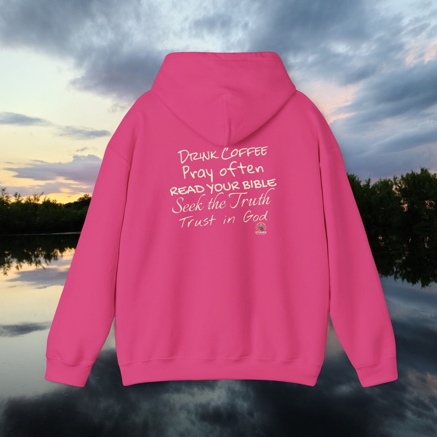 STONED COFFEE COMPANY HOODIE, Pray Often, Read Your Bible, Seek the Truth, Trust in God