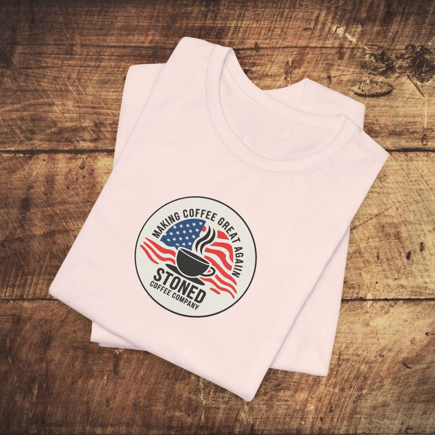 Stoned Coffee Unisex Tee - Making Coffee Great Again