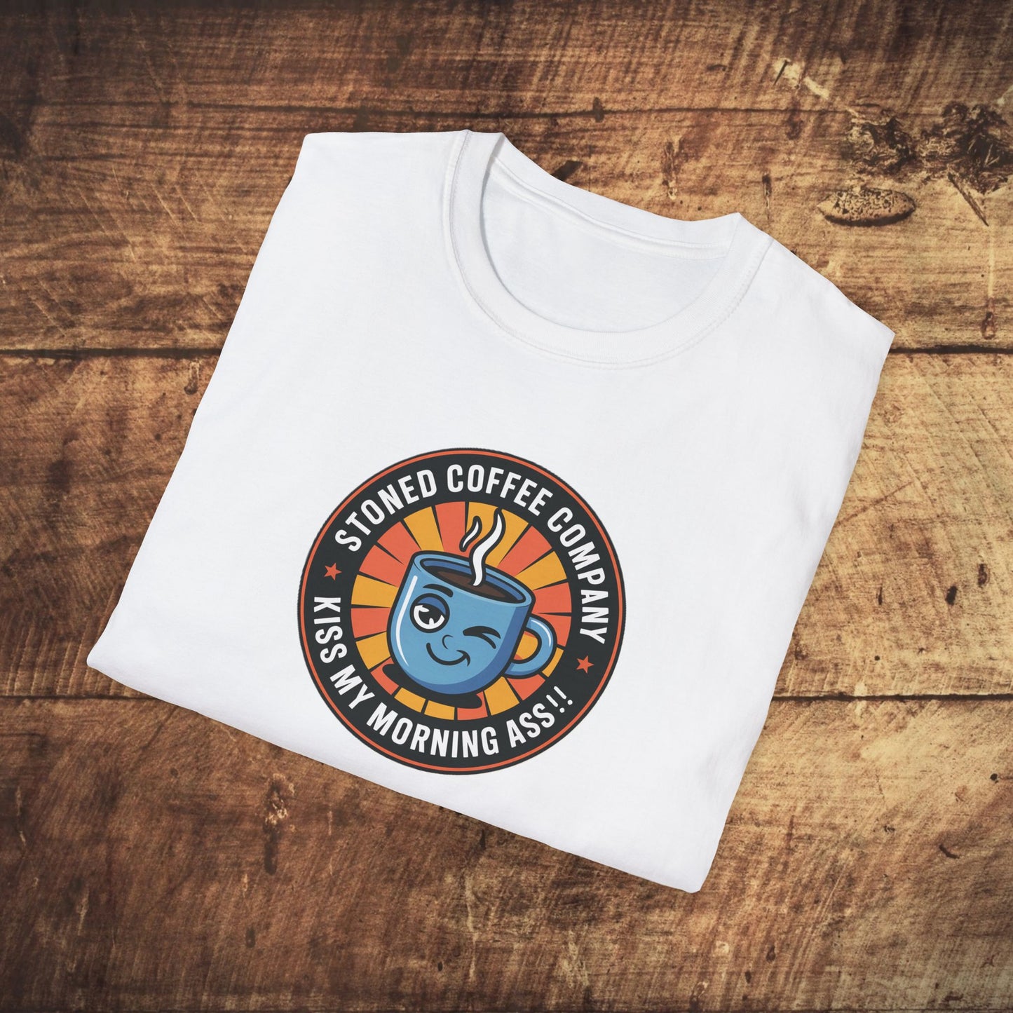 Stoned Coffee Company Kiss my Morning Ass!! T-shirt