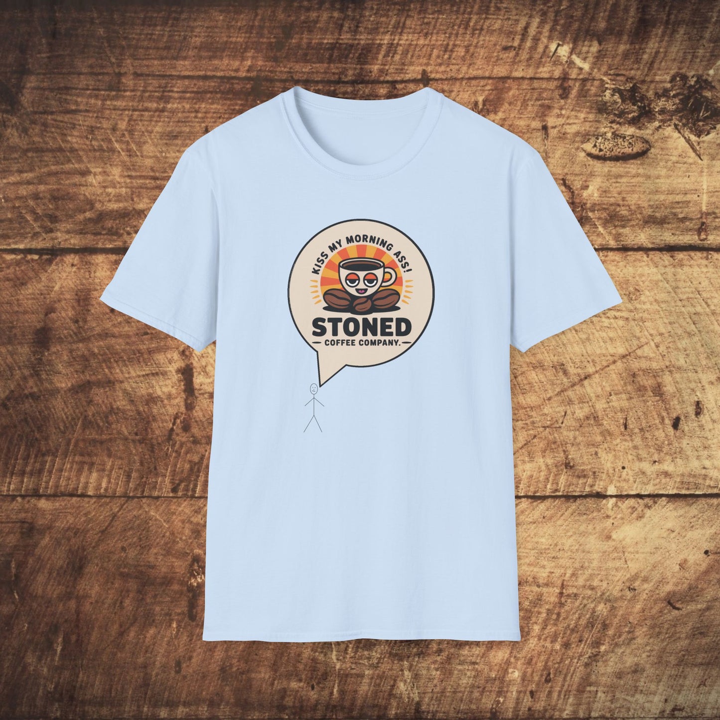 Stoned Coffee Company Kiss My Morning Ass T-Shirt