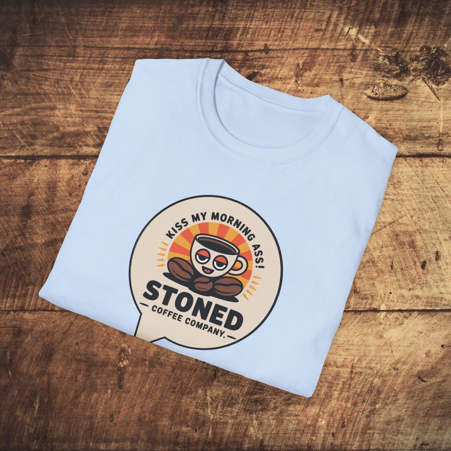 Stoned Coffee Company Kiss My Morning Ass T-Shirt