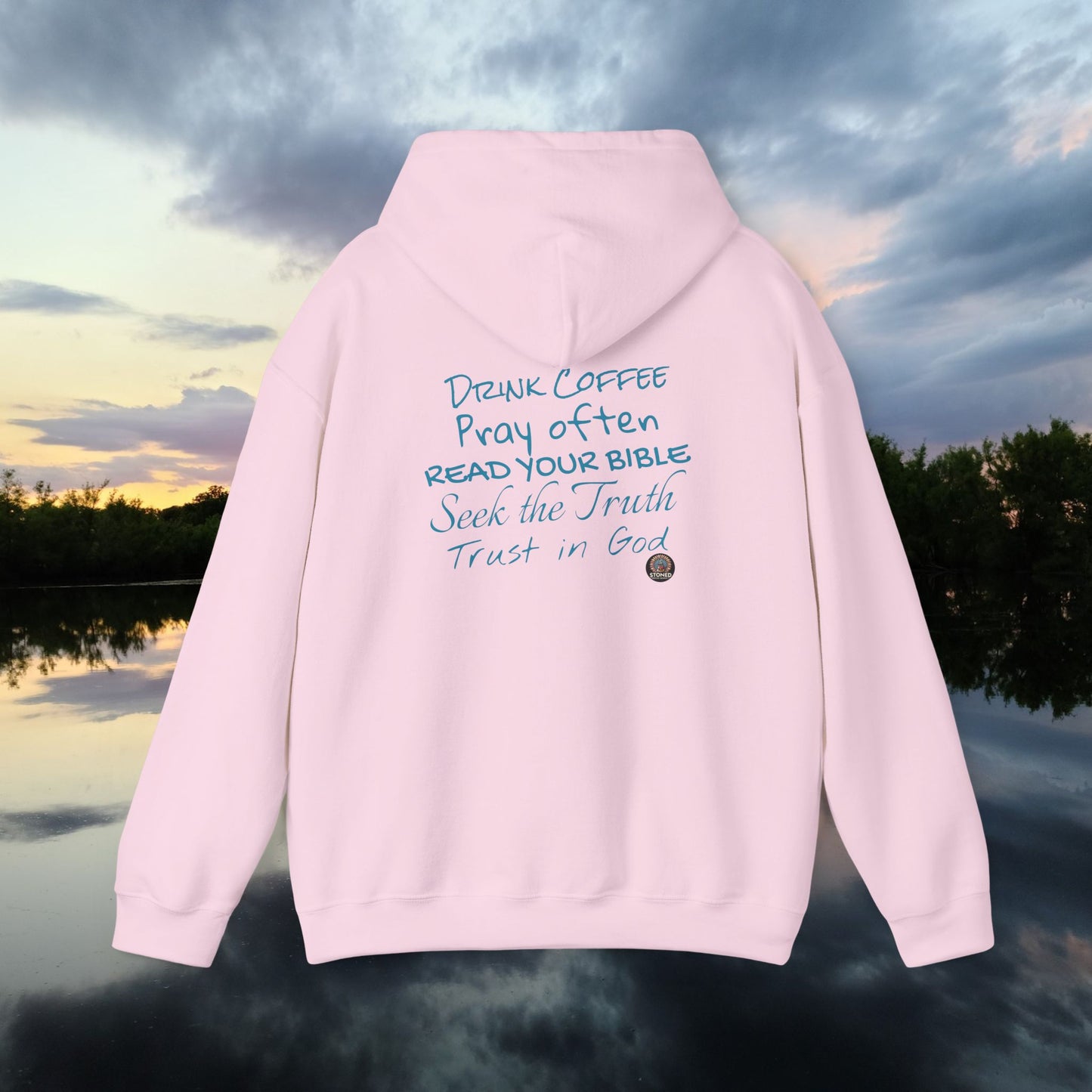STONED COFFEE COMPANY HOODIE, Pray Often, Read Your Bible, Seek the Truth, Trust in God
