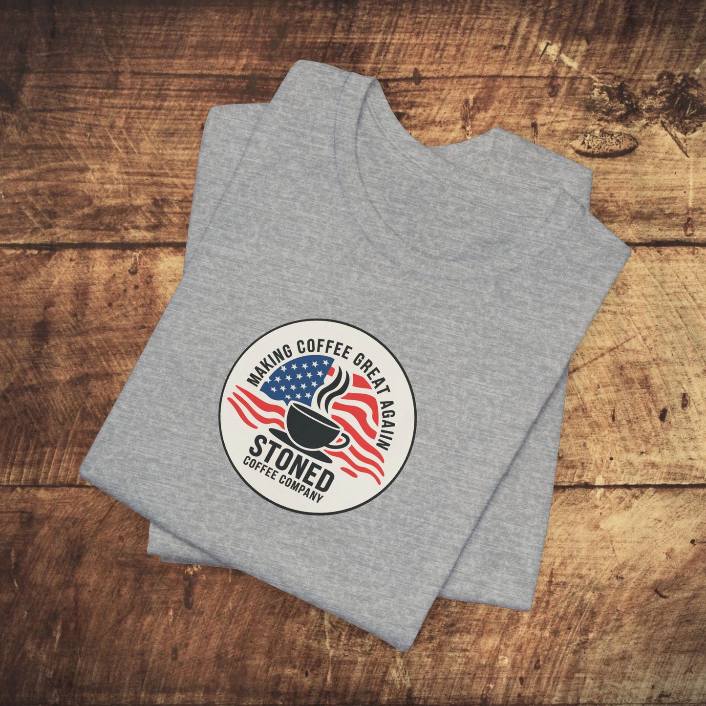 Stoned Coffee Unisex Tee - Making Coffee Great Again