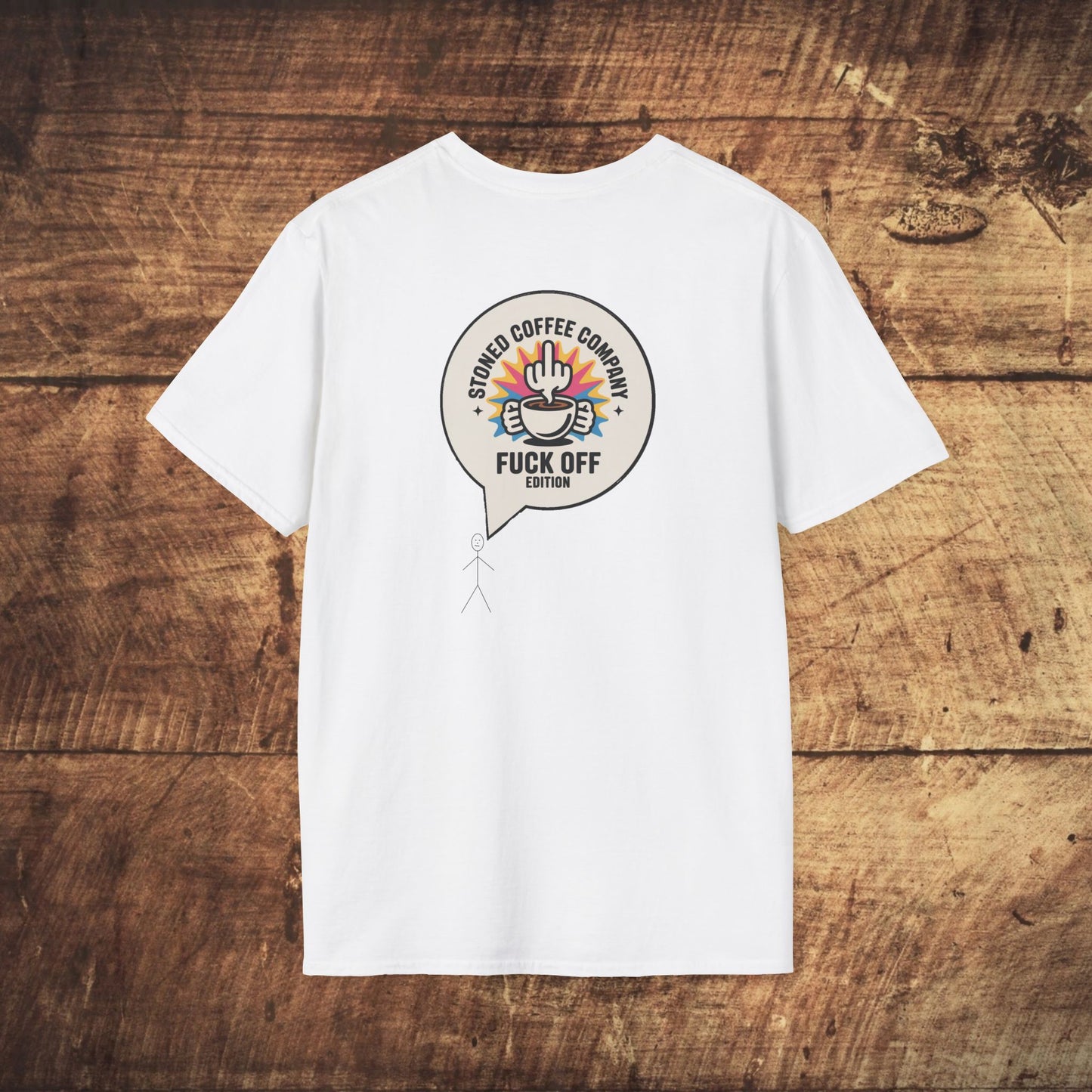 Stoned Coffee Company F*ck Off Edition Unisex T-Shirt