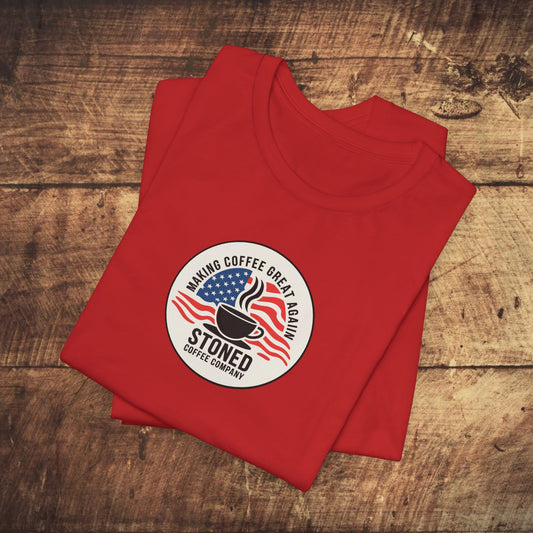 Stoned Coffee Unisex Tee - Making Coffee Great Again