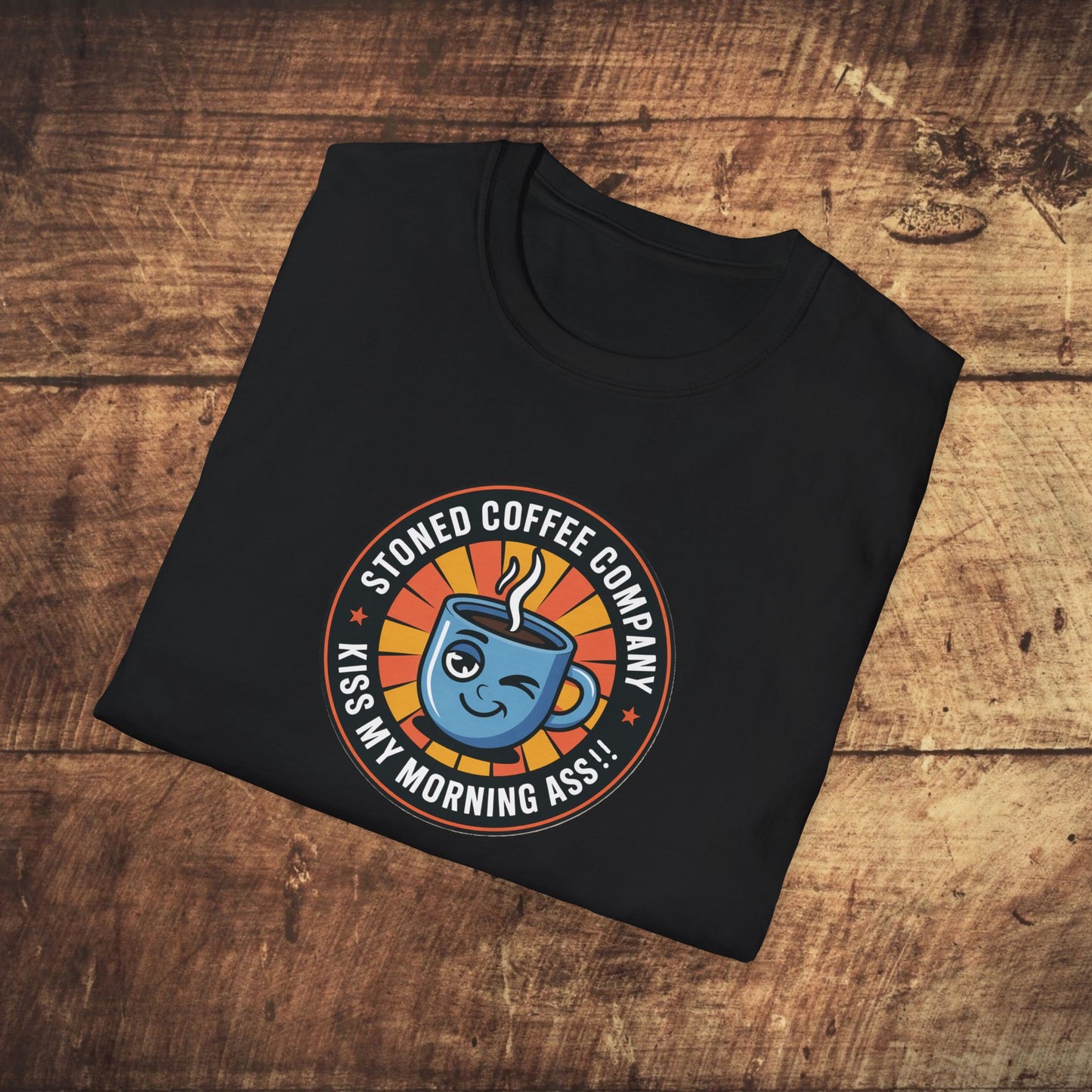 Stoned Coffee Company Kiss my Morning Ass!! T-shirt