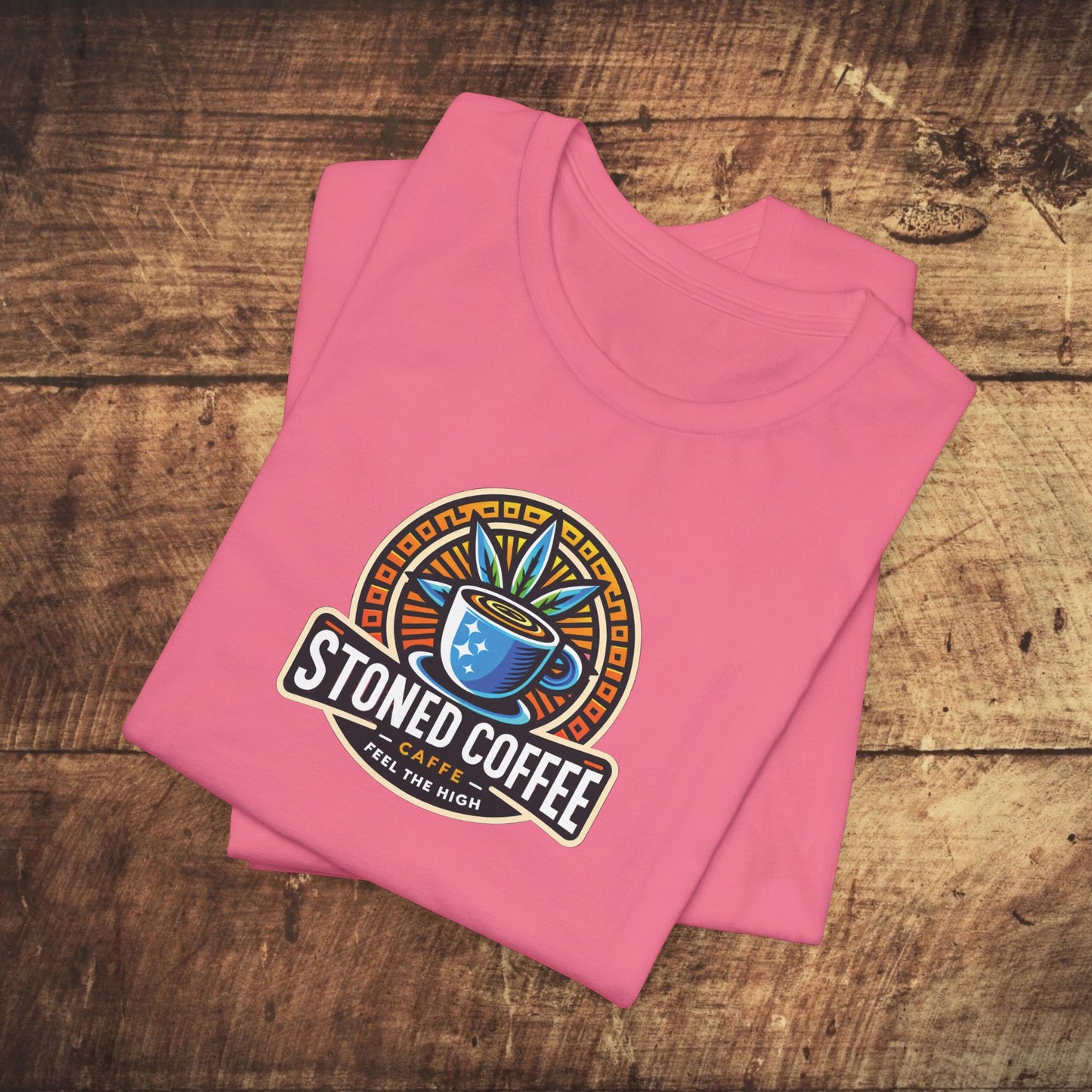 T-Shirt Stoned Coffee Company Logo 4 Feel the High Unisex