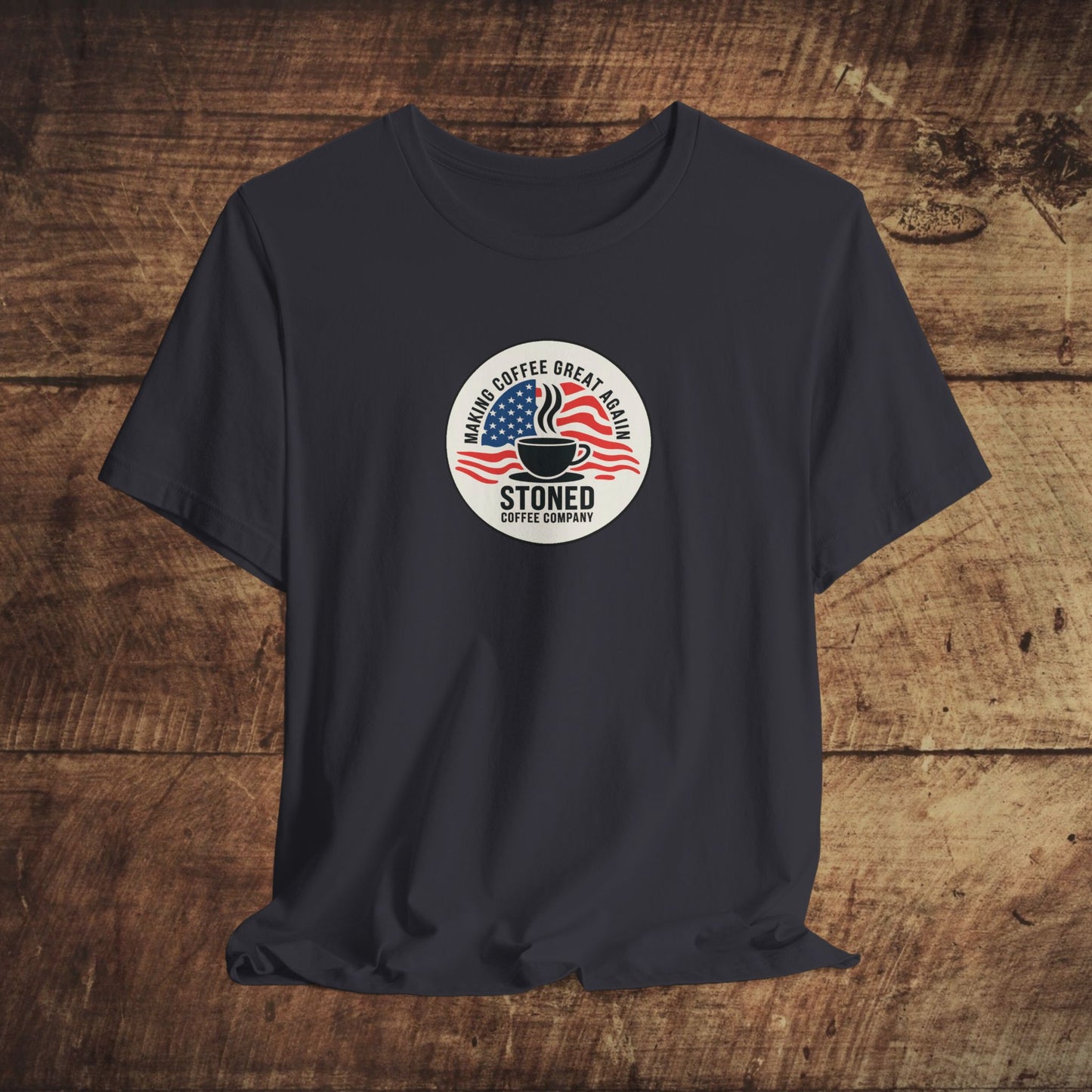 Stoned Coffee Unisex Tee - Making Coffee Great Again