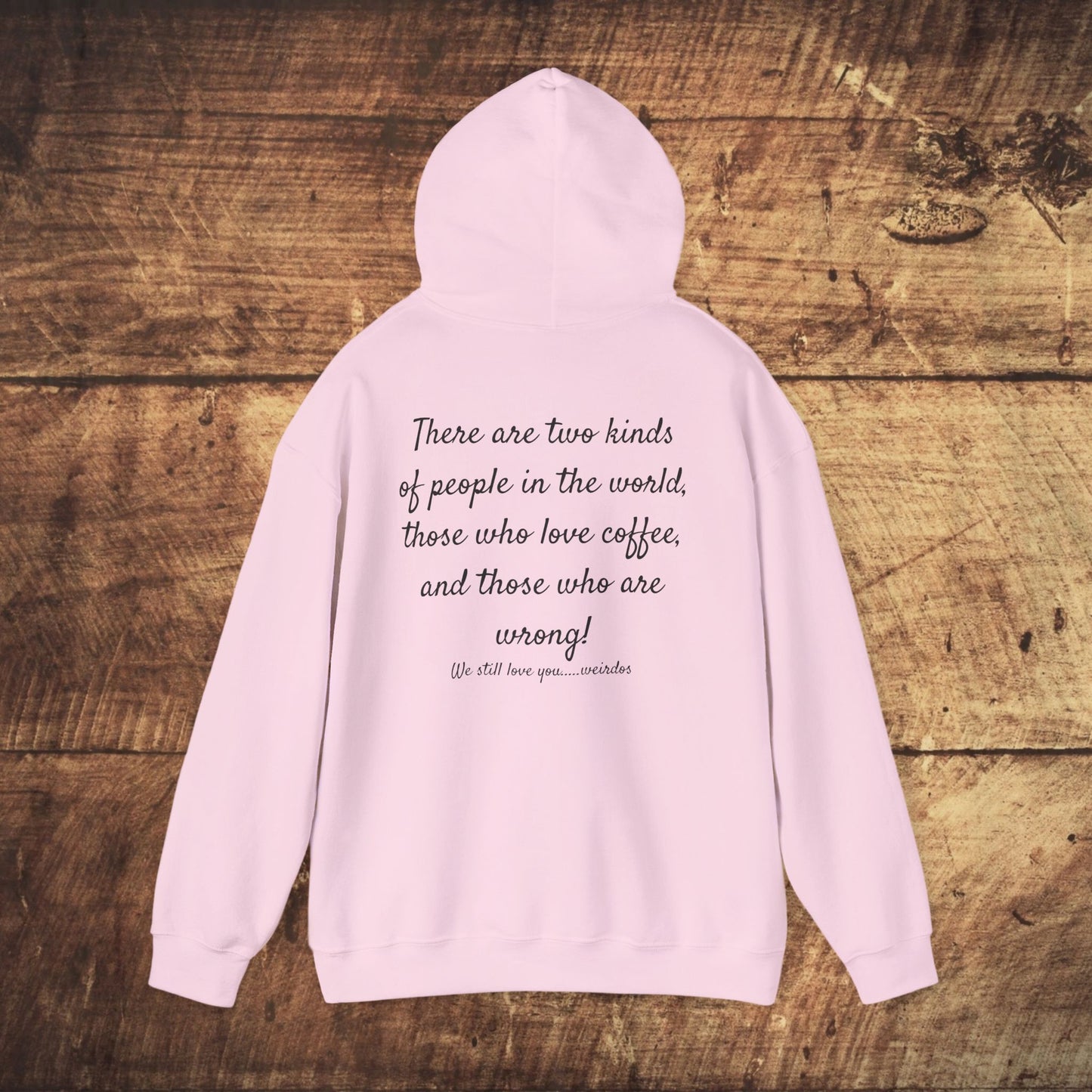 Stoned Coffee Company Hoodie — "There are Two Kinds of People..." Coffee Lover Sweatshirt