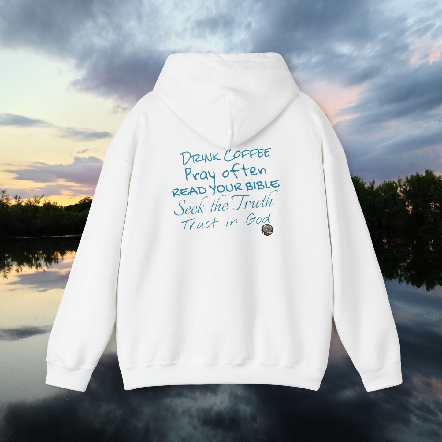 STONED COFFEE COMPANY HOODIE, Pray Often, Read Your Bible, Seek the Truth, Trust in God