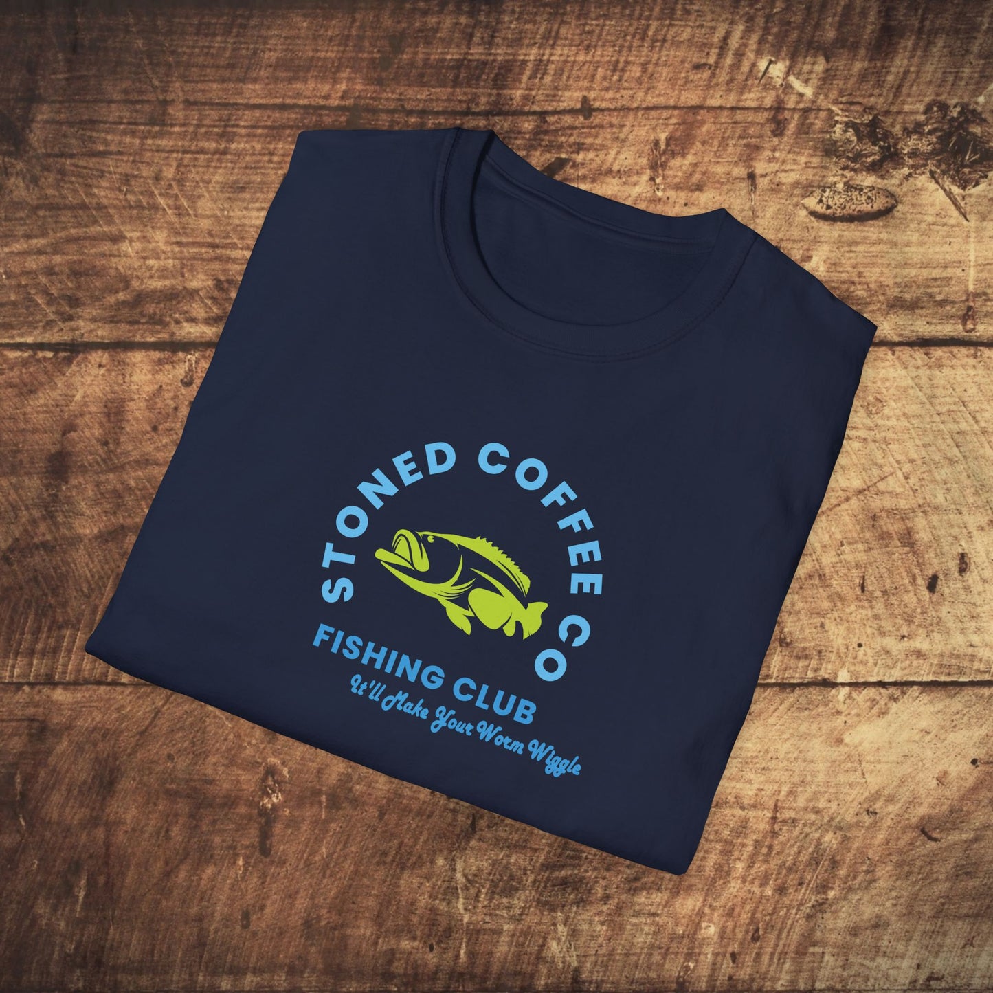 Fishing Club T-Shirt - Stoned Coffee Co Make Your Worm Wiggle Design