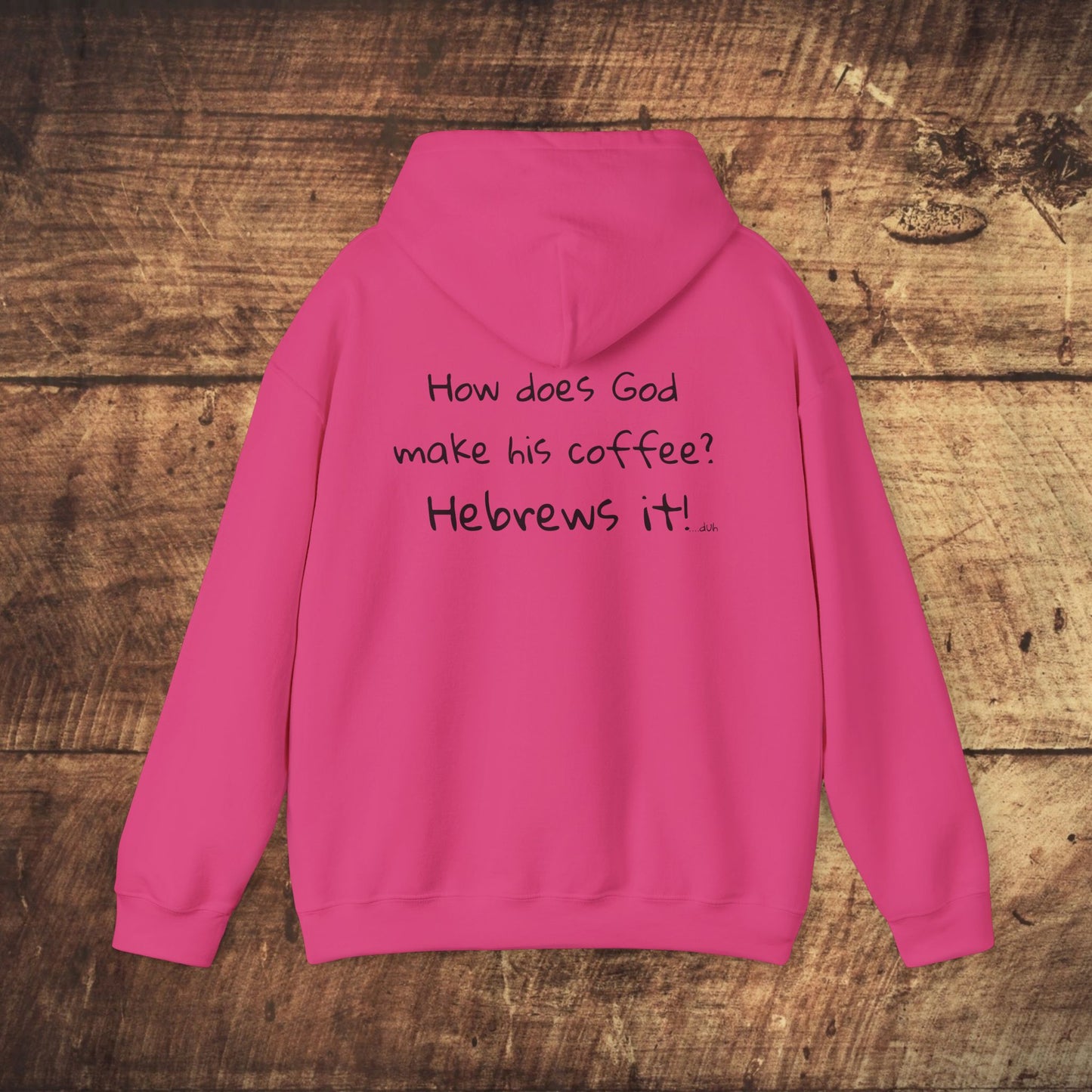 Stoned Coffee Company 'How Does God make his Coffee? Hebrews it' Hoodie