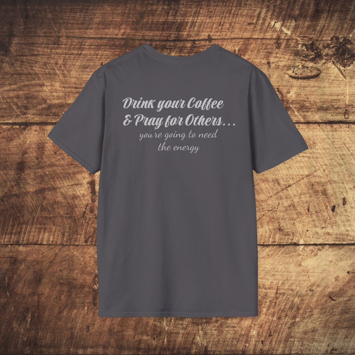 Stoned Coffee Company 'Drink Your Coffee and Pray for Others' T-Shirt
