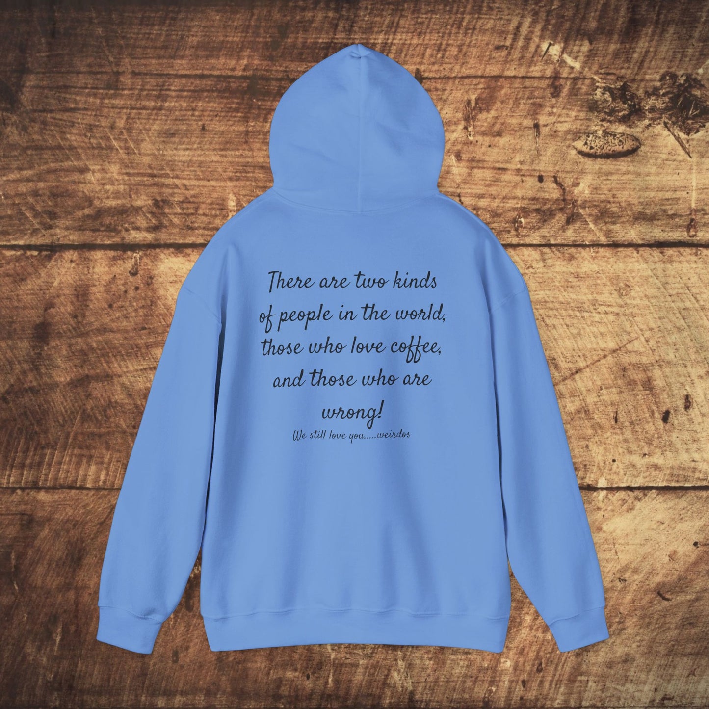 Stoned Coffee Company Hoodie — "There are Two Kinds of People..." Coffee Lover Sweatshirt