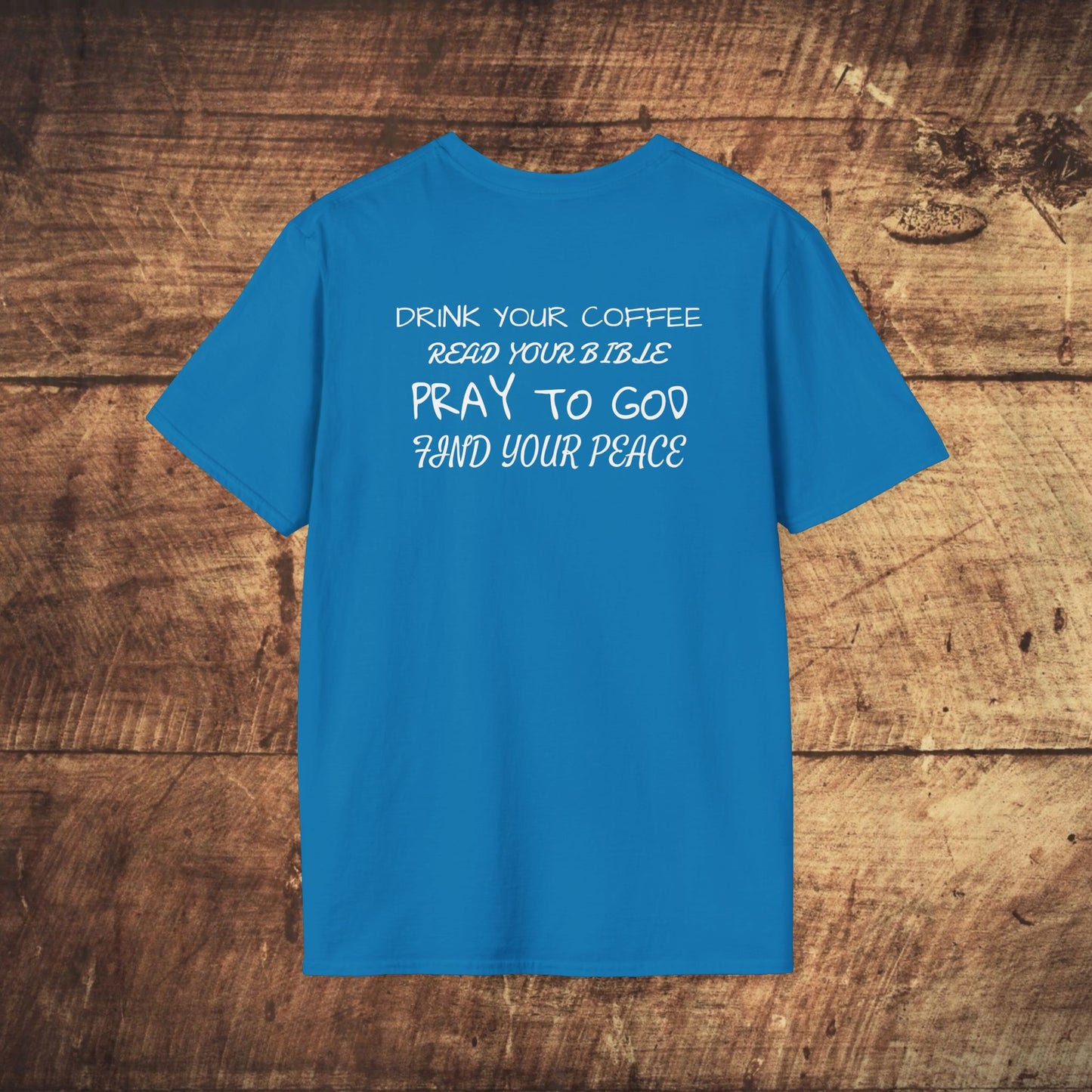 Stoned Coffee Company, Drink Your Coffee, Read Your Bible, Pray to God, Find Your Peace