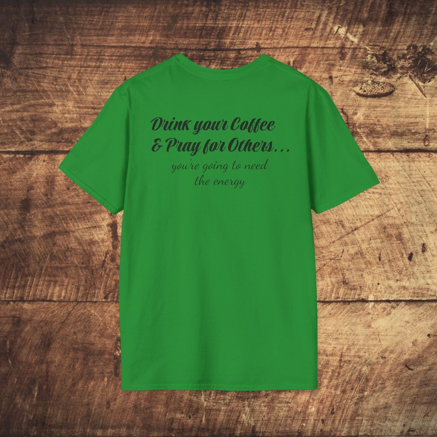 Stoned Coffee Company 'Drink Your Coffee and Pray for Others' T-Shirt