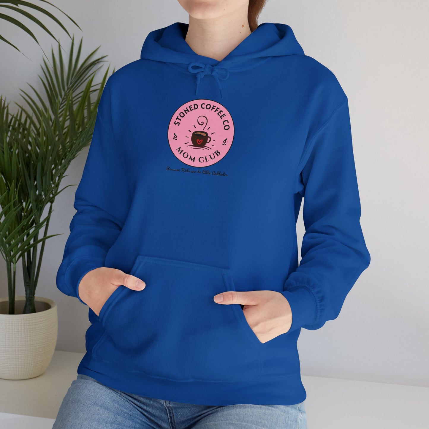 Hooded Sweatshirt - Stoned Coffee Co Mom Club Because Kids Can Be Little Askholes
