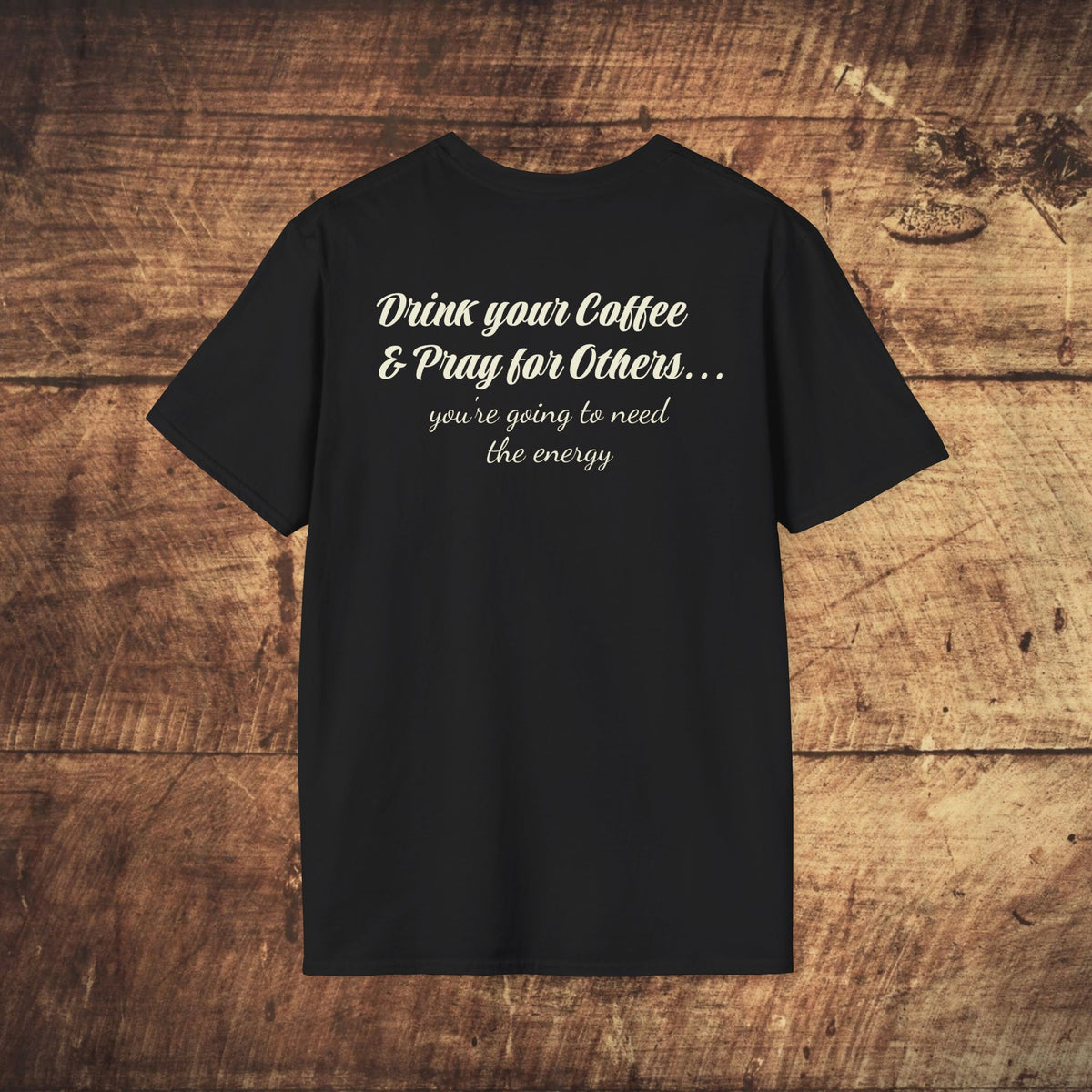 Stoned Coffee Company 'Drink Your Coffee and Pray for Others' T-Shirt