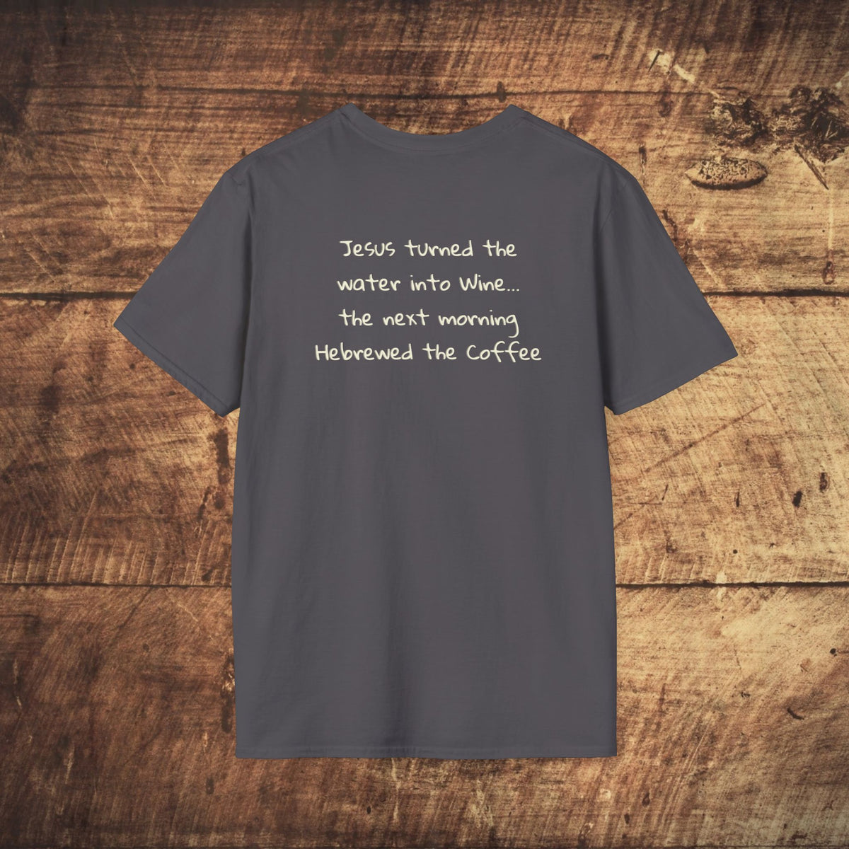 He Brewed the Coffee Christian T-Shirt — Faith & Coffee Back-Print