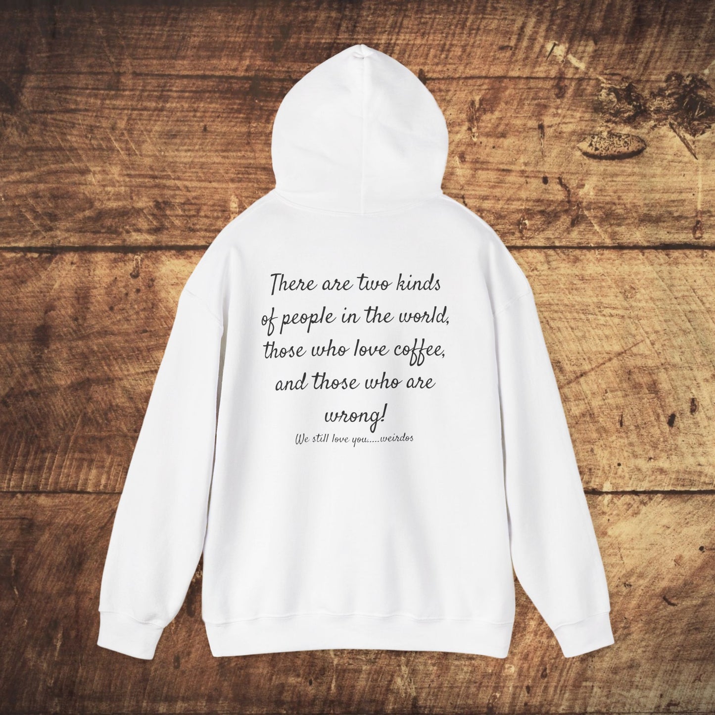 Stoned Coffee Company Hoodie — "There are Two Kinds of People..." Coffee Lover Sweatshirt