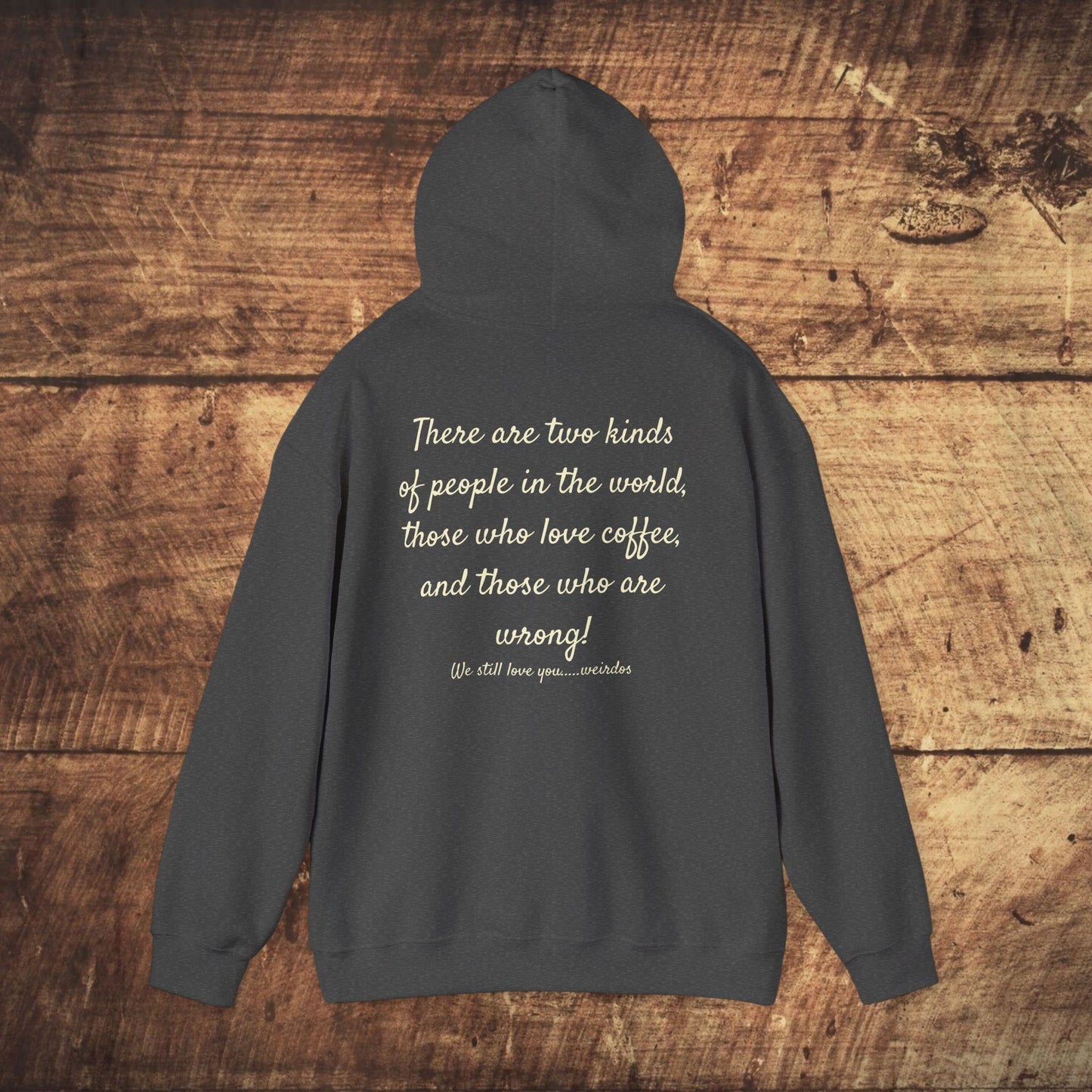 Stoned Coffee Company Hoodie — "There are Two Kinds of People..." Coffee Lover Sweatshirt