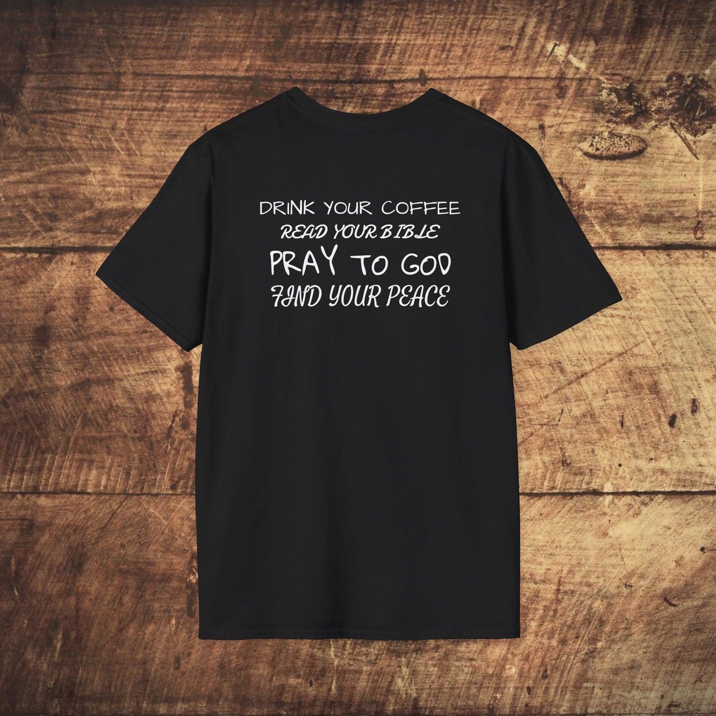 Stoned Coffee Company, Drink Your Coffee, Read Your Bible, Pray to God, Find Your Peace