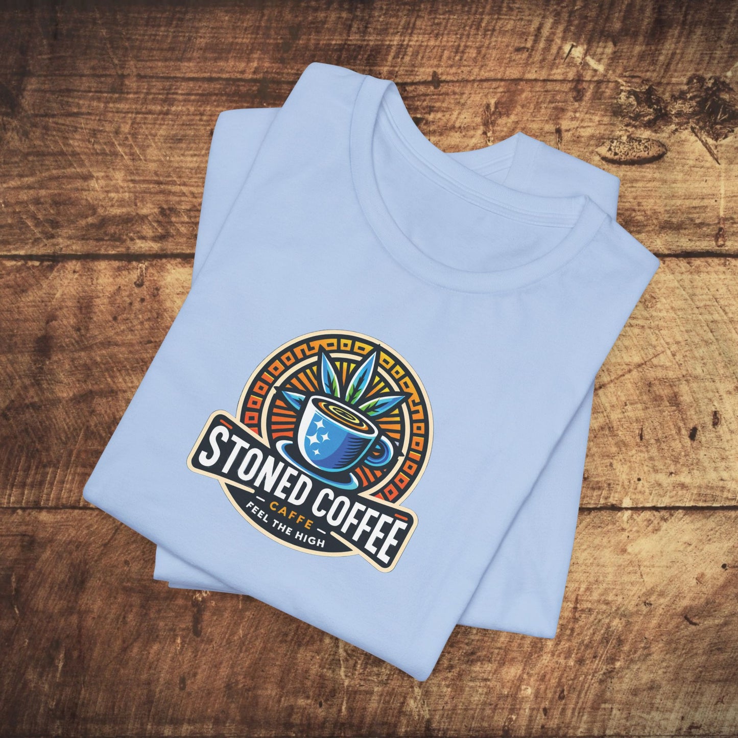 T-Shirt Stoned Coffee Company Logo 4 Feel the High Unisex