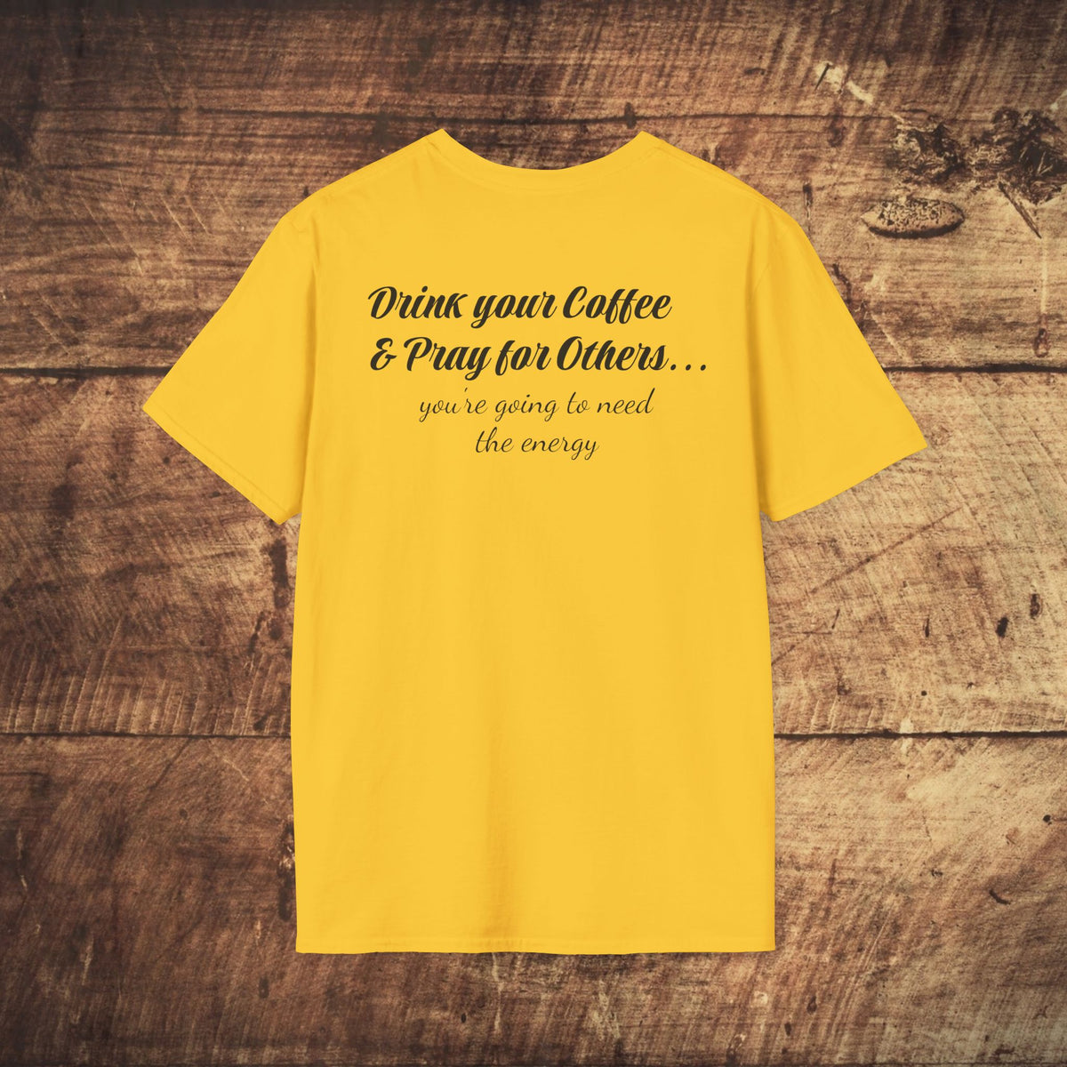 Stoned Coffee Company 'Drink Your Coffee and Pray for Others' T-Shirt