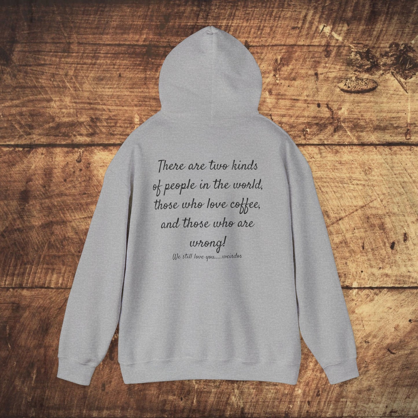 Stoned Coffee Company Hoodie — "There are Two Kinds of People..." Coffee Lover Sweatshirt