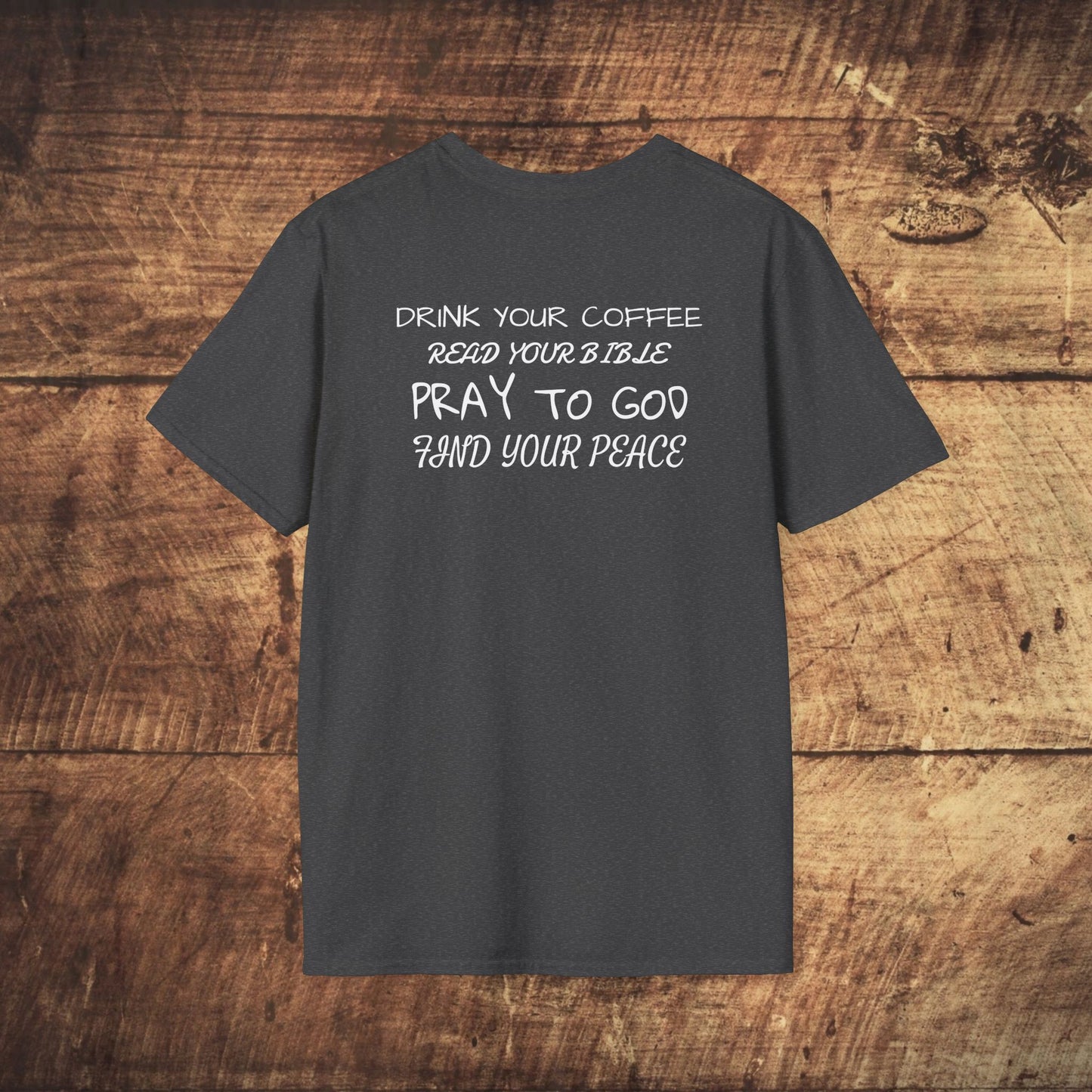 Stoned Coffee Company, Drink Your Coffee, Read Your Bible, Pray to God, Find Your Peace