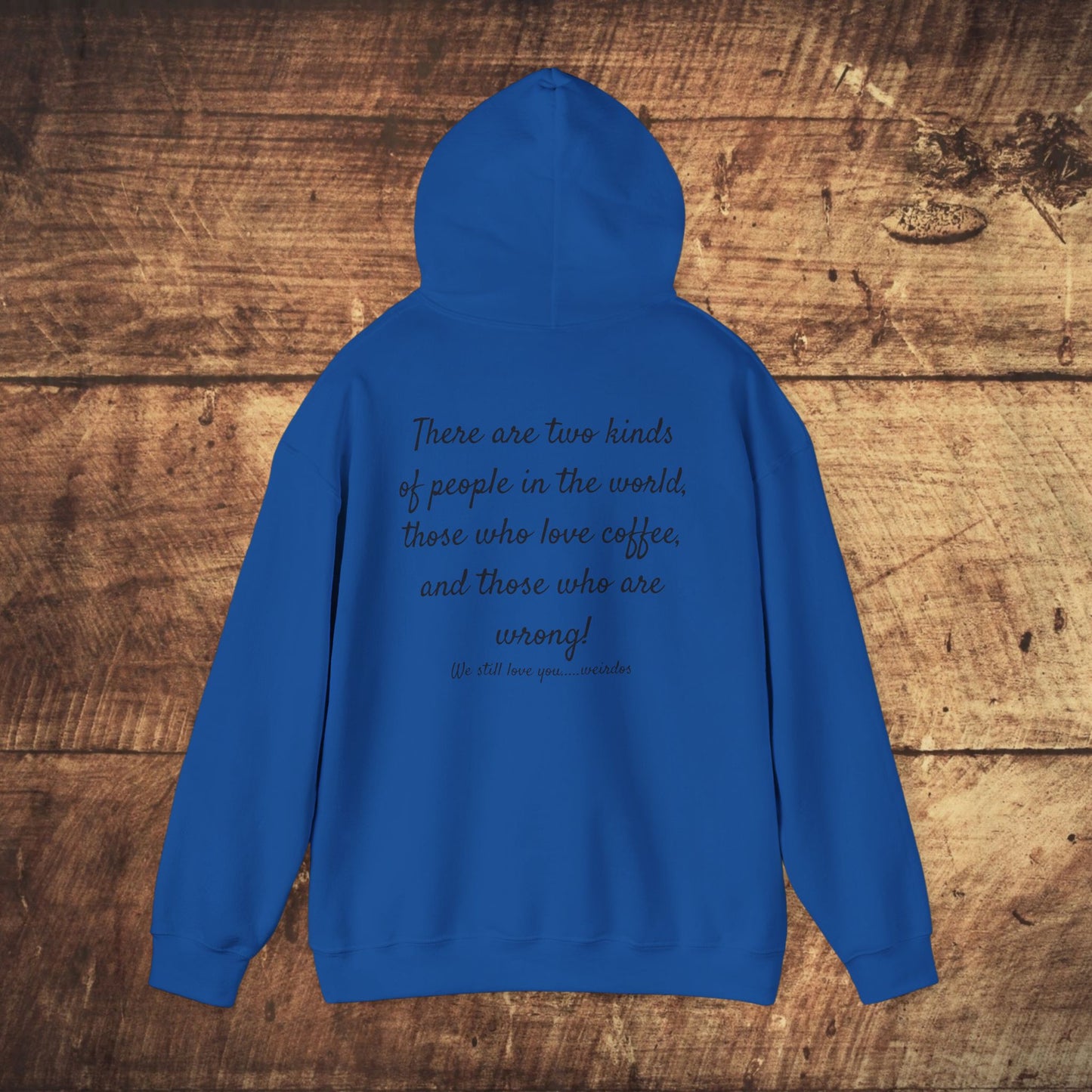Stoned Coffee Company Hoodie — "There are Two Kinds of People..." Coffee Lover Sweatshirt