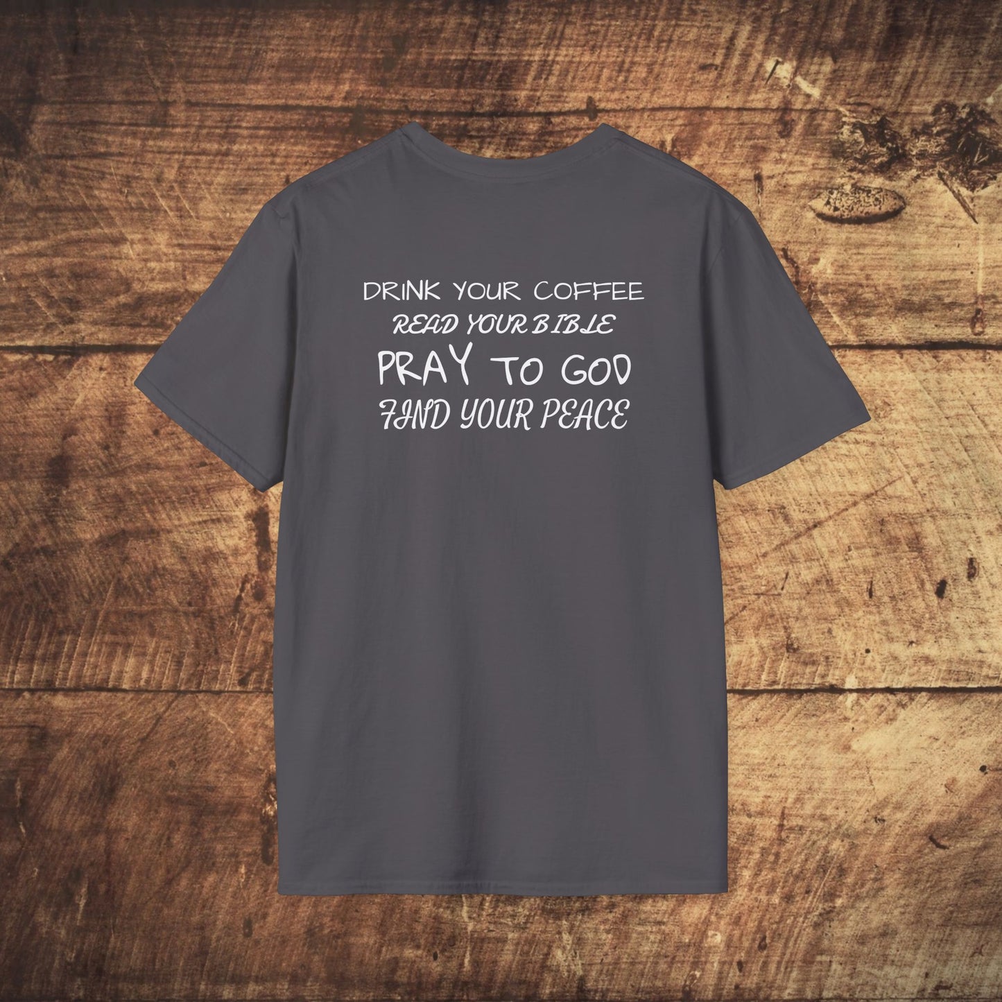 Stoned Coffee Company, Drink Your Coffee, Read Your Bible, Pray to God, Find Your Peace