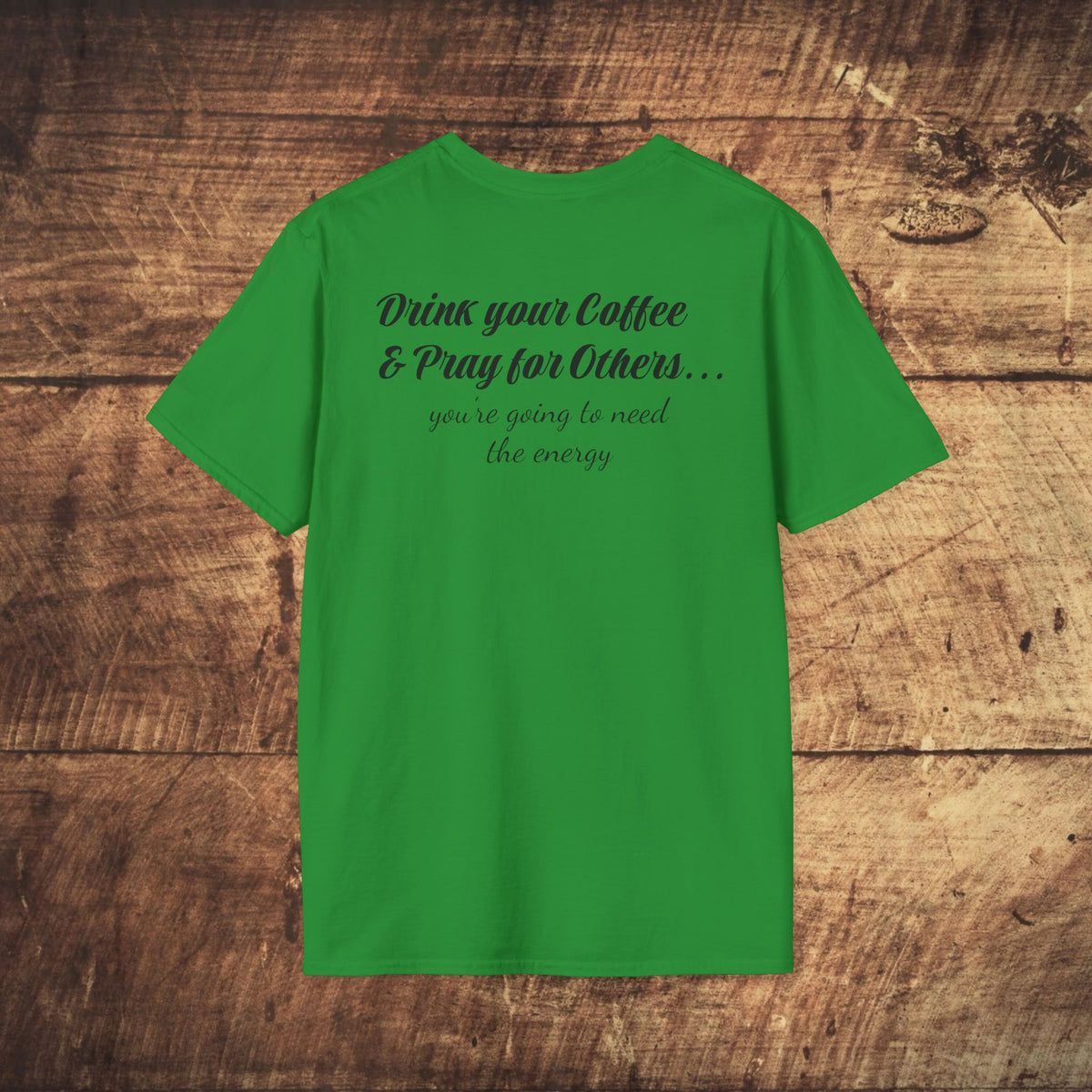 Stoned Coffee Company 'Drink Your Coffee and Pray for Others' T-Shirt