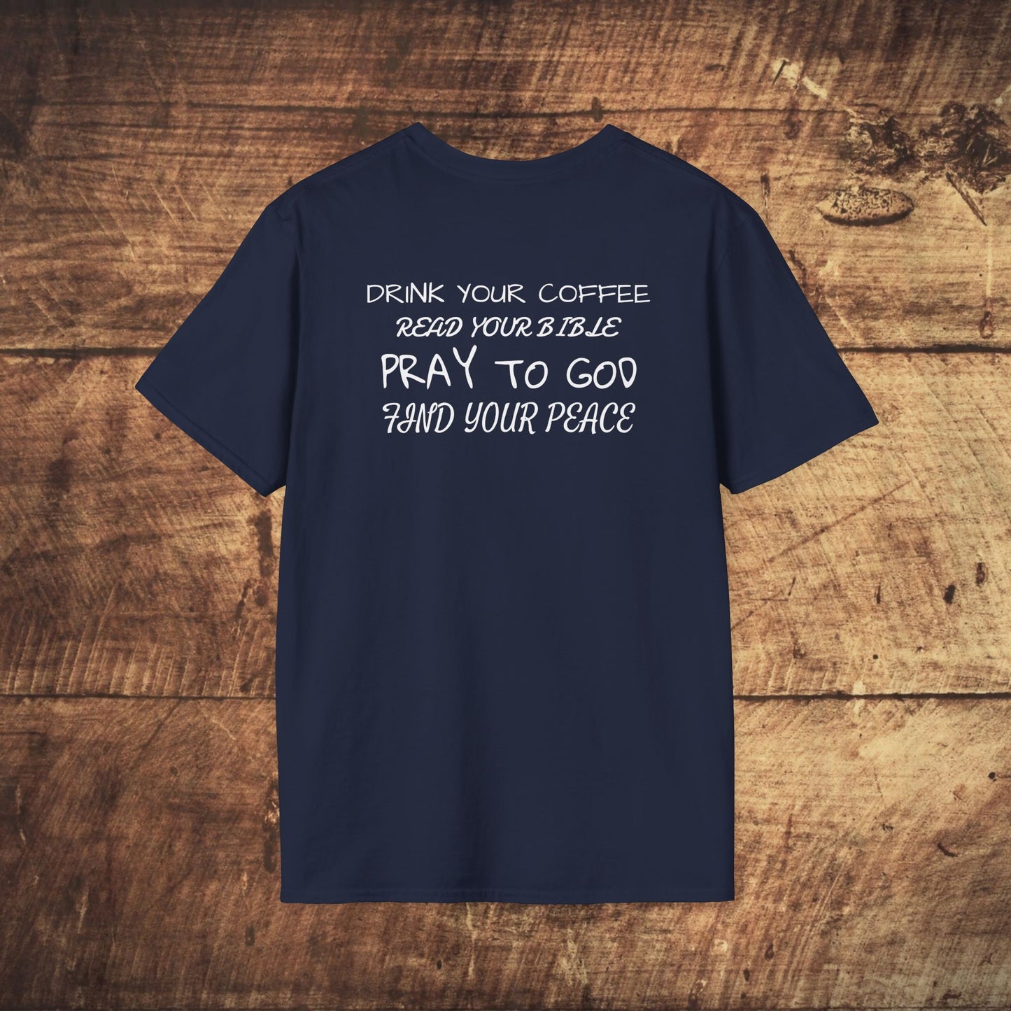 Stoned Coffee Company, Drink Your Coffee, Read Your Bible, Pray to God, Find Your Peace