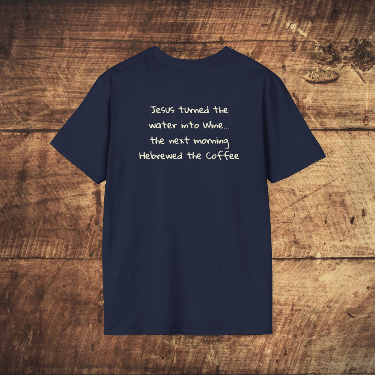 He Brewed the Coffee Christian T-Shirt — Faith & Coffee Back-Print
