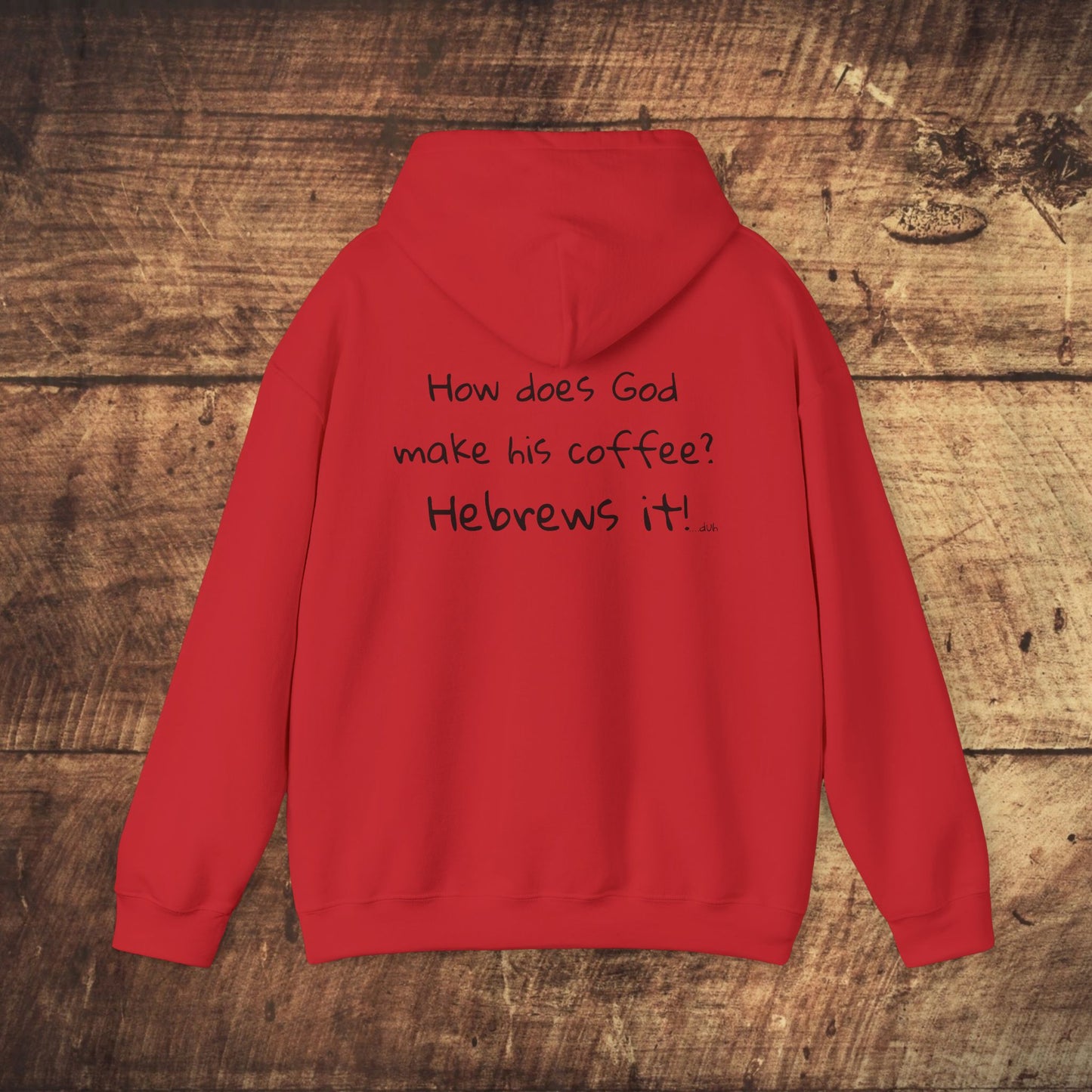 Stoned Coffee Company 'How Does God make his Coffee? Hebrews it' Hoodie