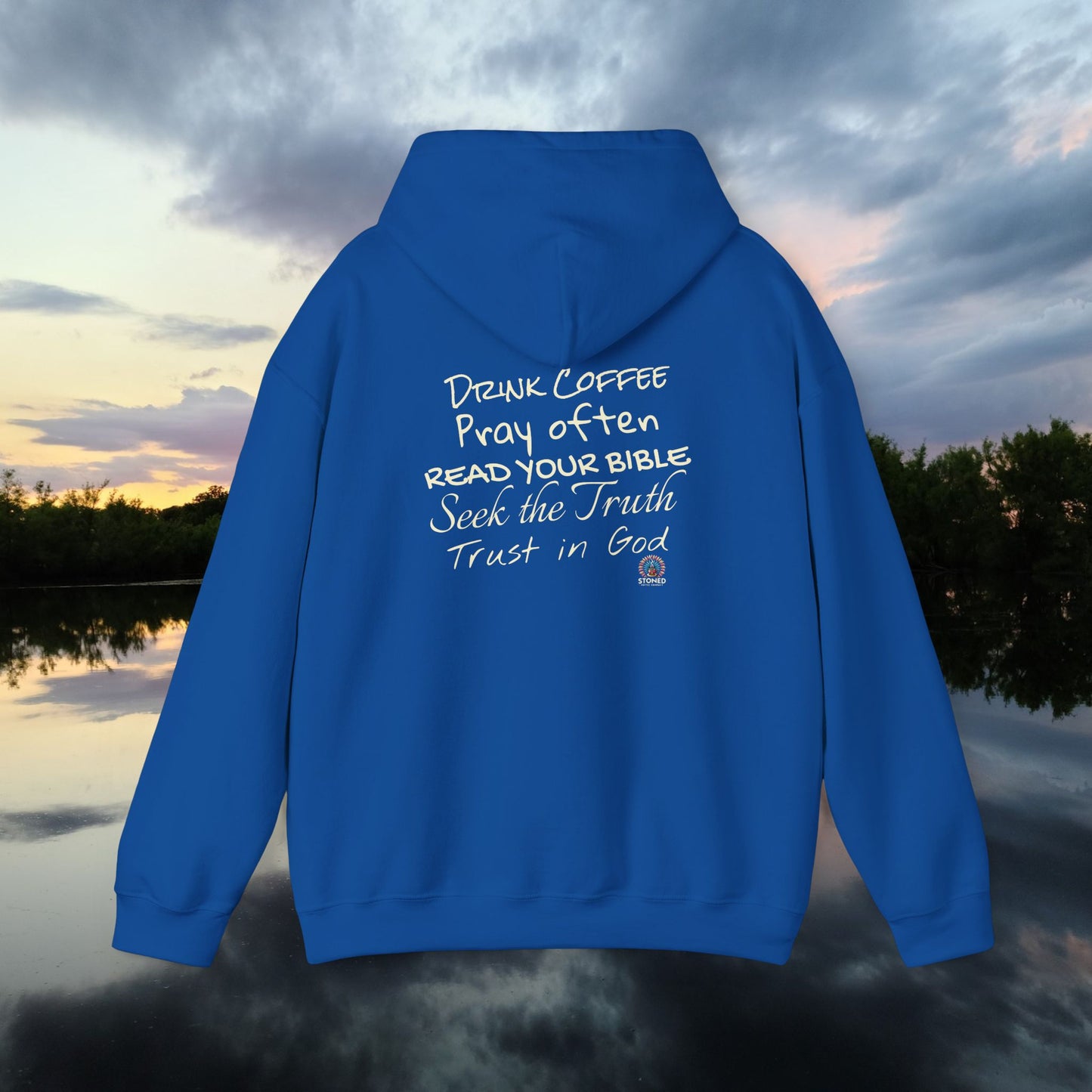 STONED COFFEE COMPANY HOODIE, Pray Often, Read Your Bible, Seek the Truth, Trust in God